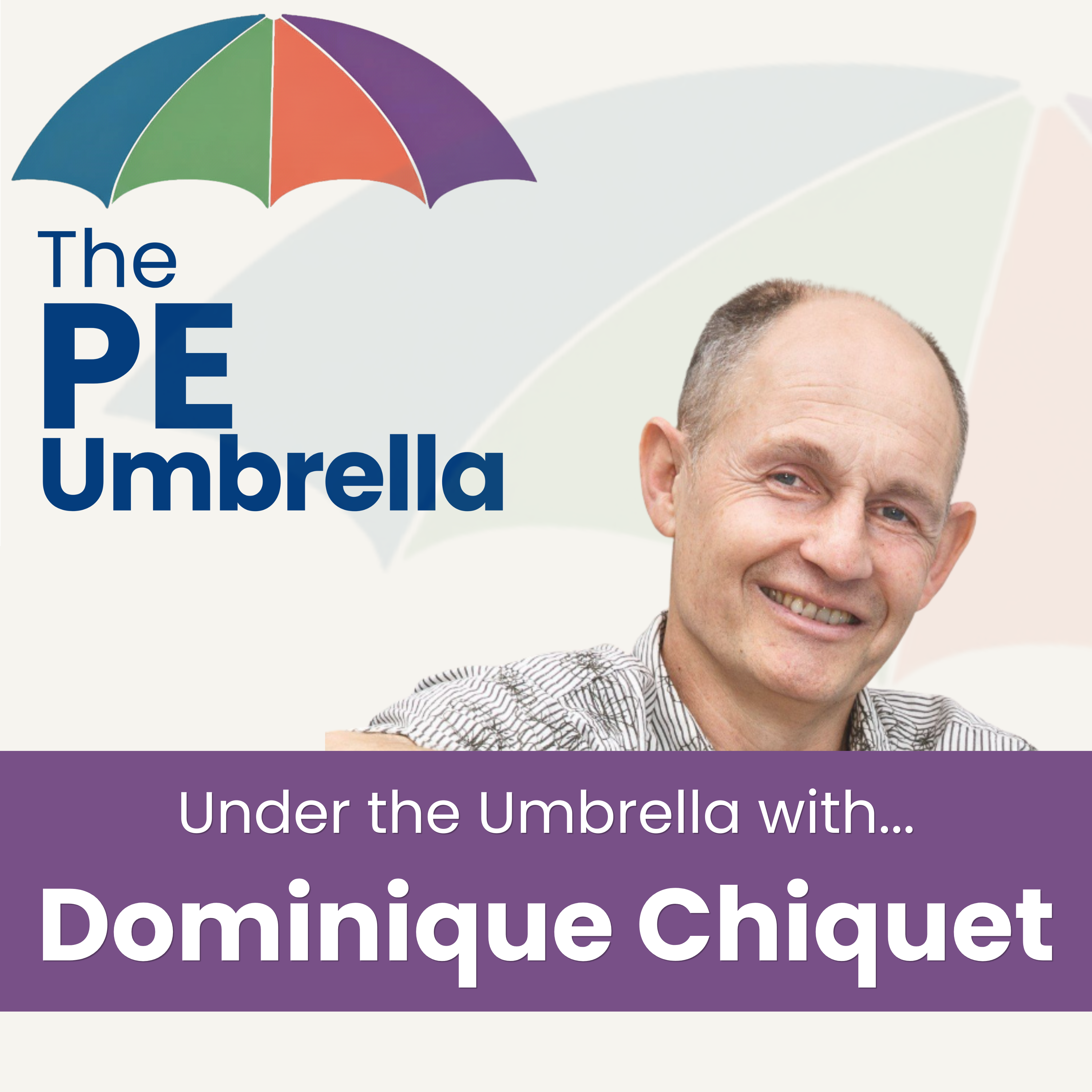 Under the Umbrella with Dominique Chiquet