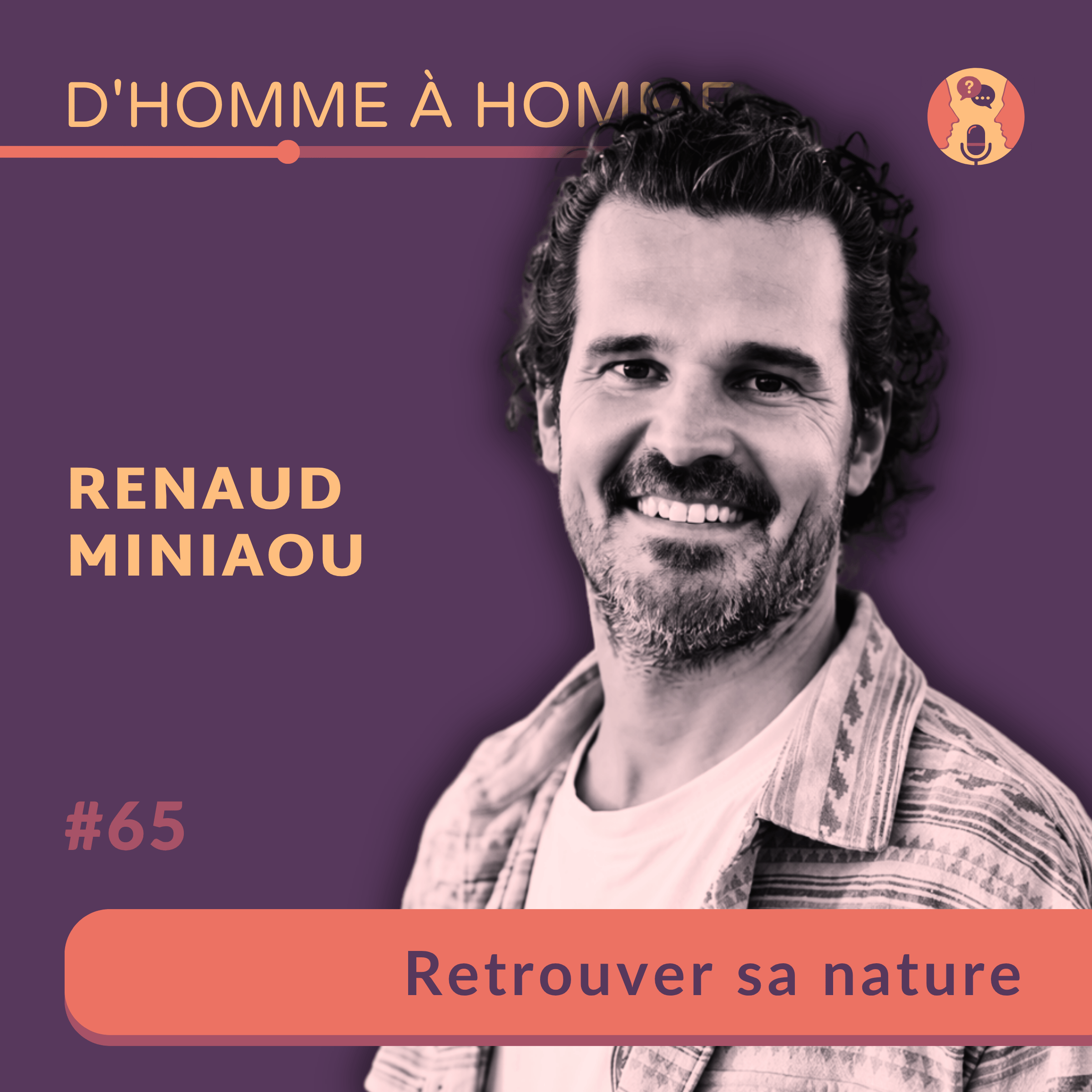 Renaud Miniaou : Retrouver sa nature