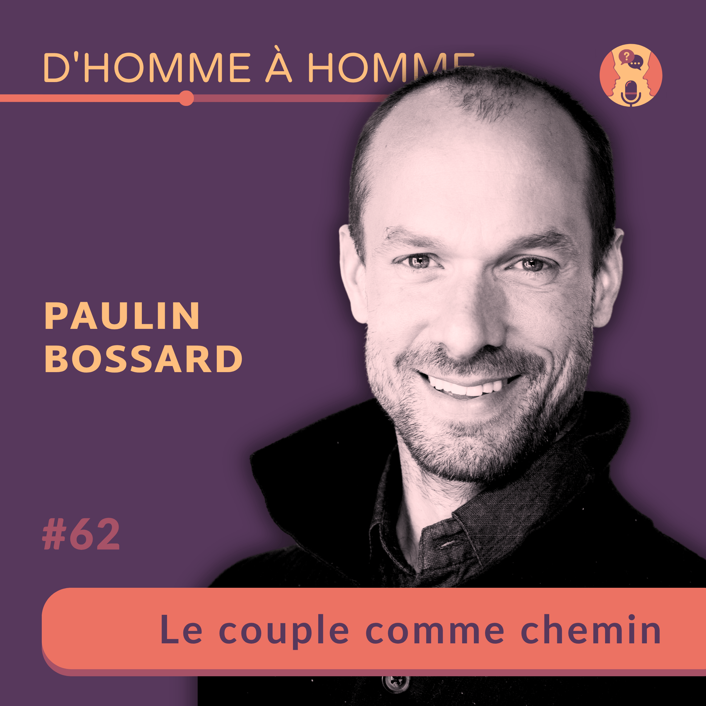 Paulin Bossard : Le couple comme chemin