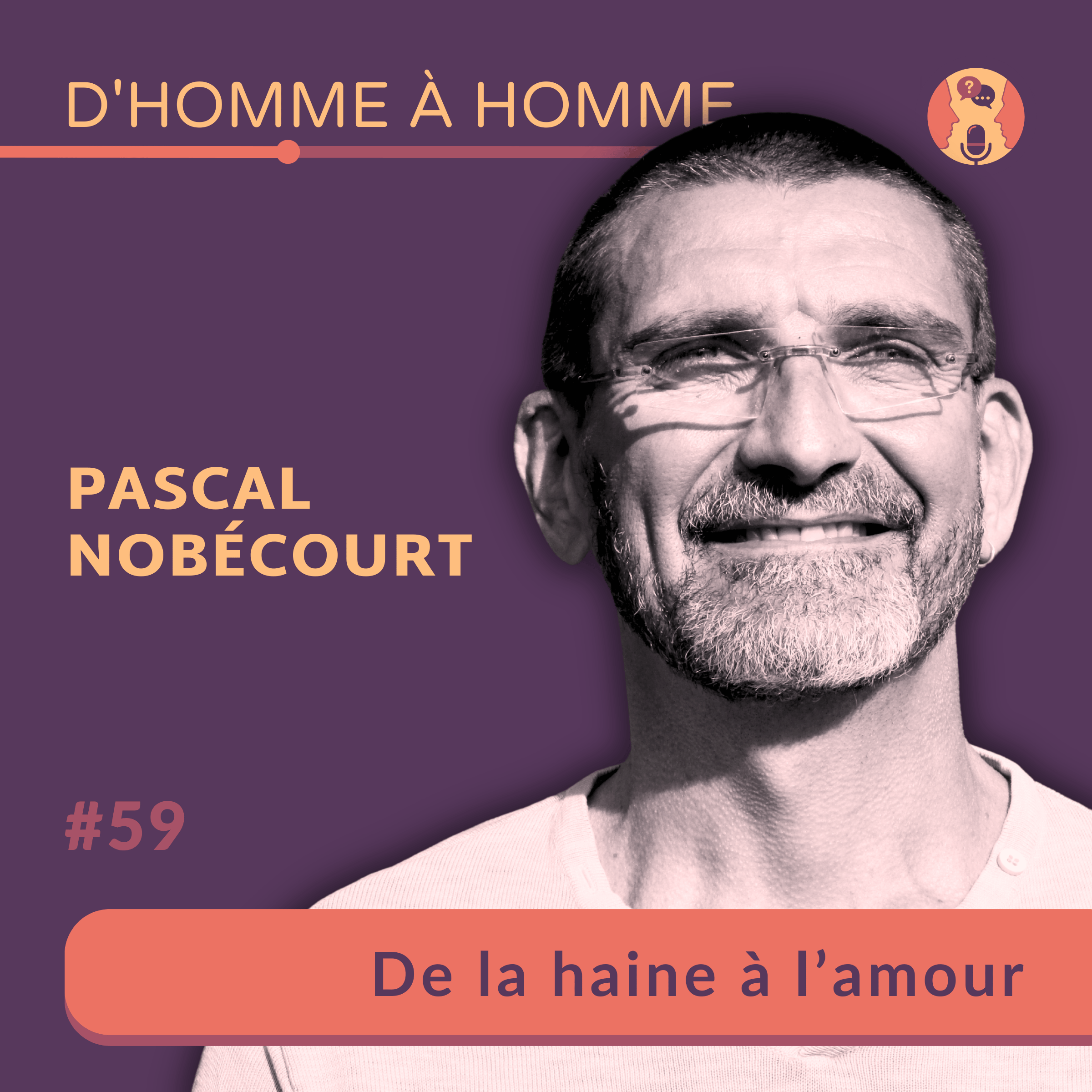Pascal Nobécourt : De la haine à l'amour episode artwork
