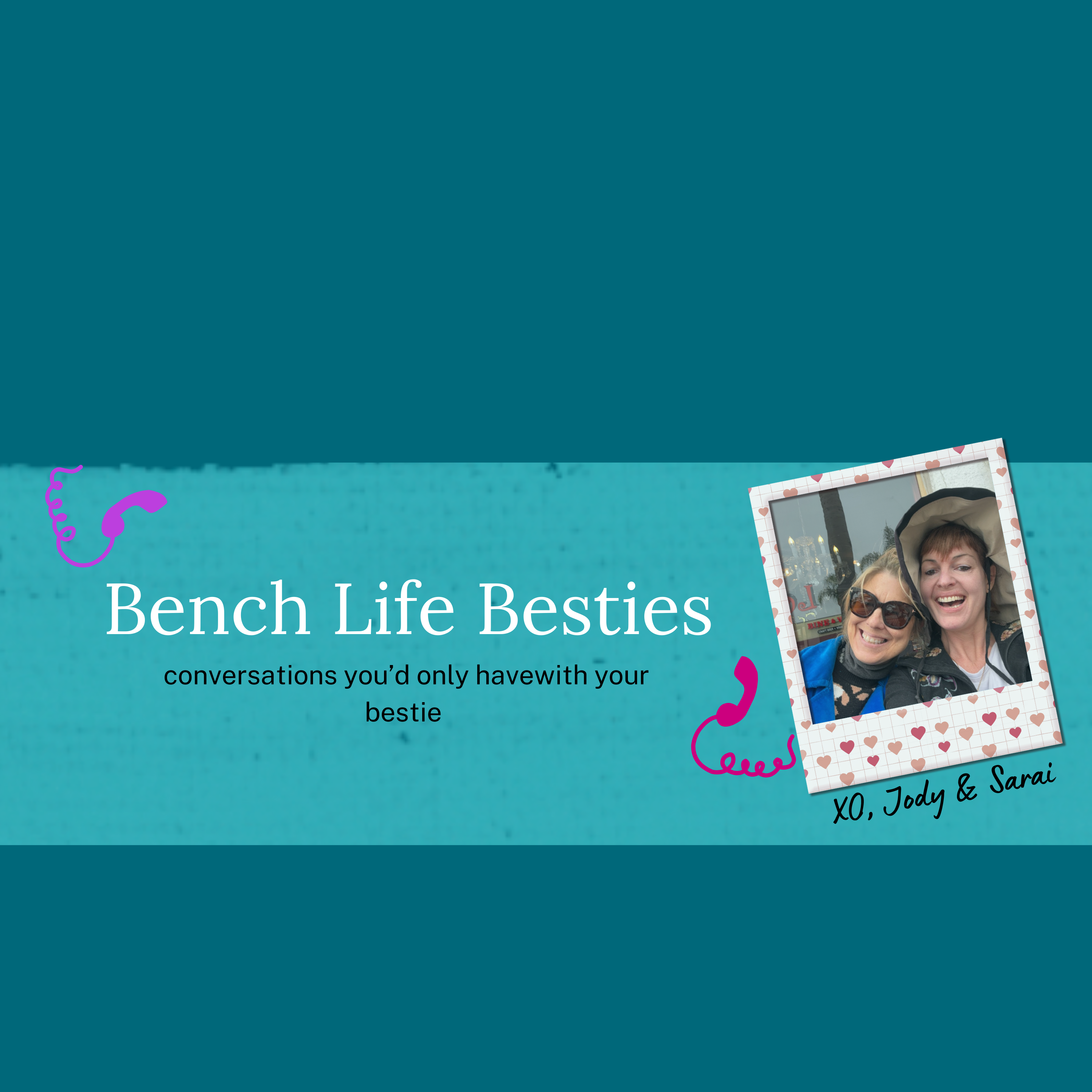Bench Life Besties podcast artwork