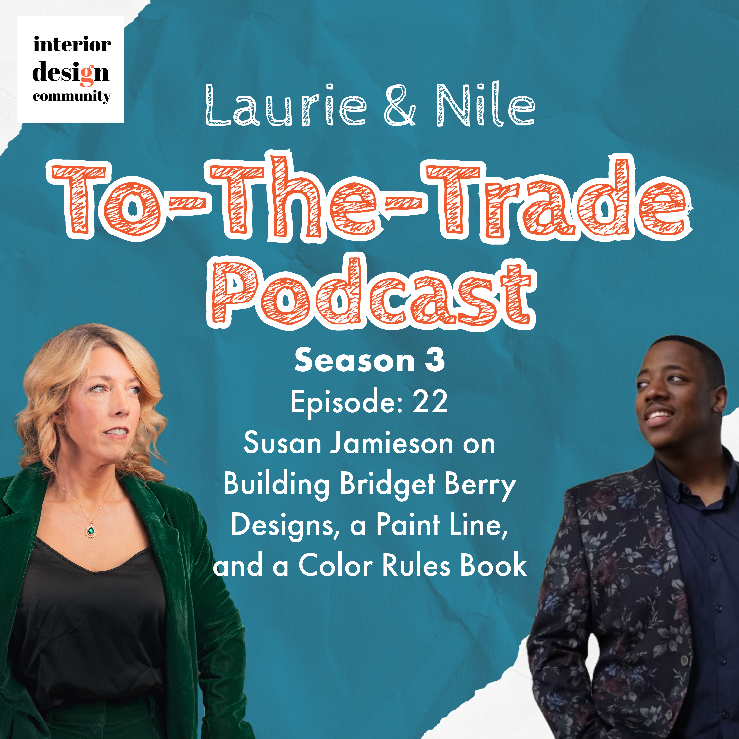 To-The-Trade S3E22 Susan Jamieson from Bridget Beari Designs, a Paint Line, and a Color Rules Book episode artwork