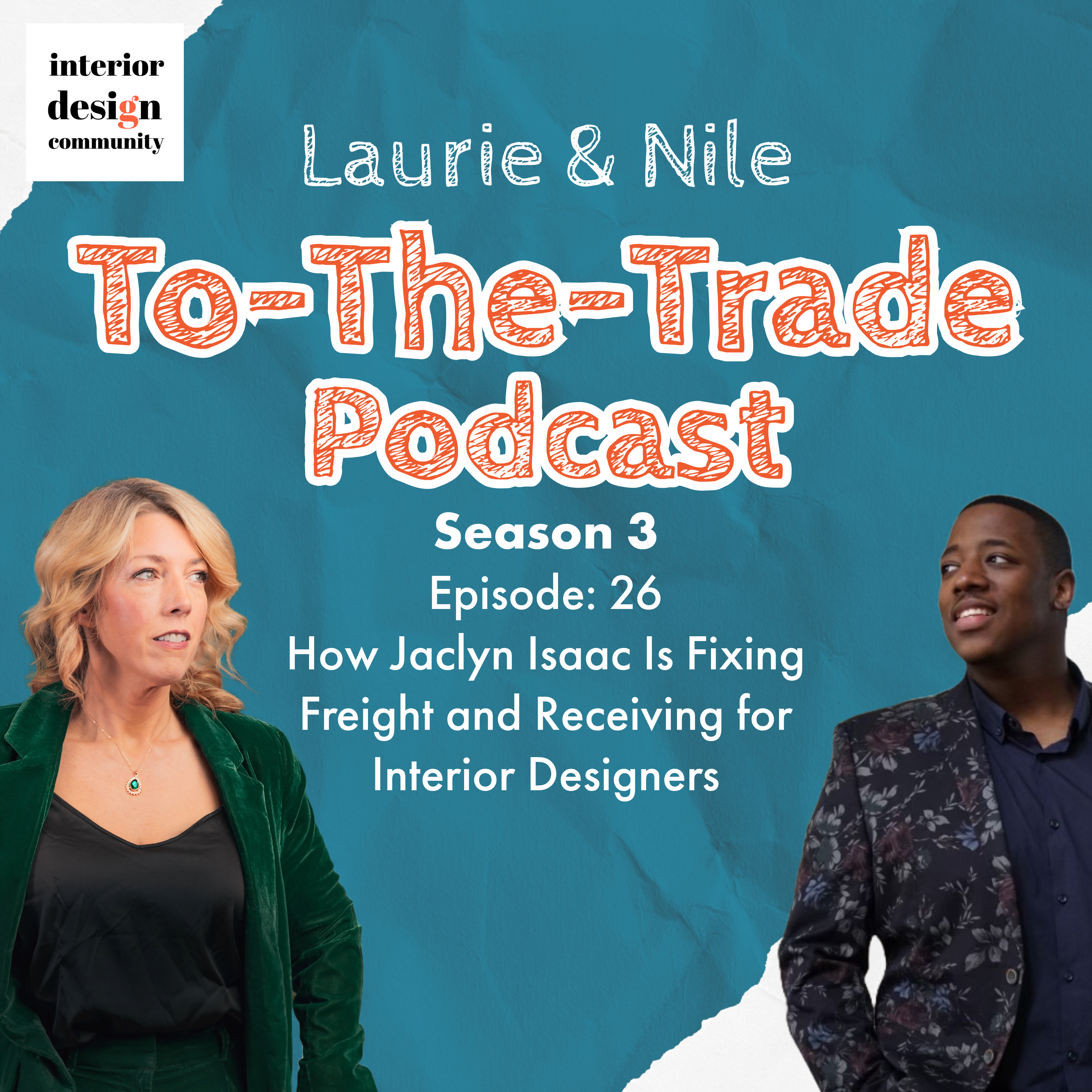 To-The-Trade S3E26 How Jaclyn Isaac Is Fixing Freight and Receiving for Interior Designers