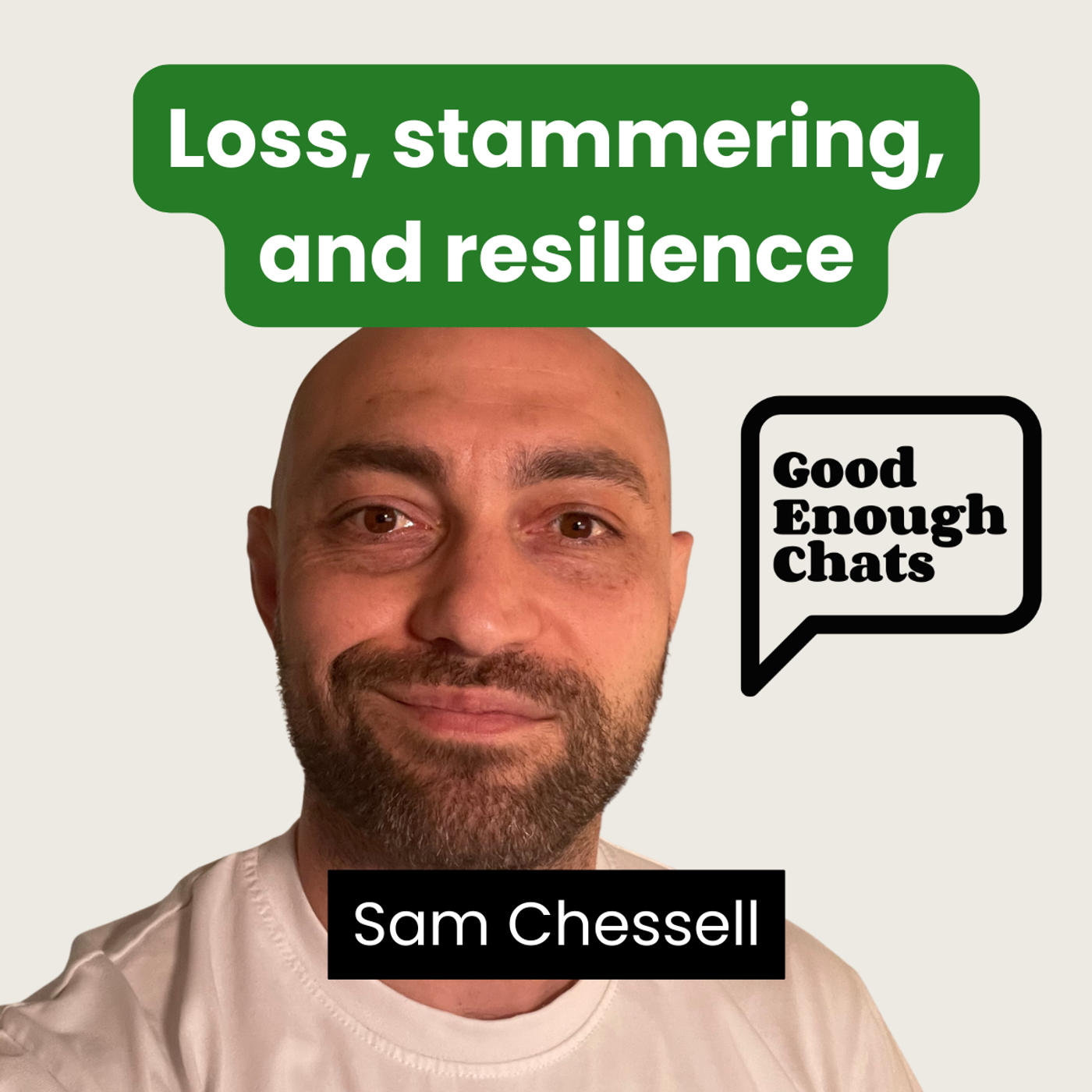 Child loss, stammering, and  resilience, with Sam Chessell episode artwork