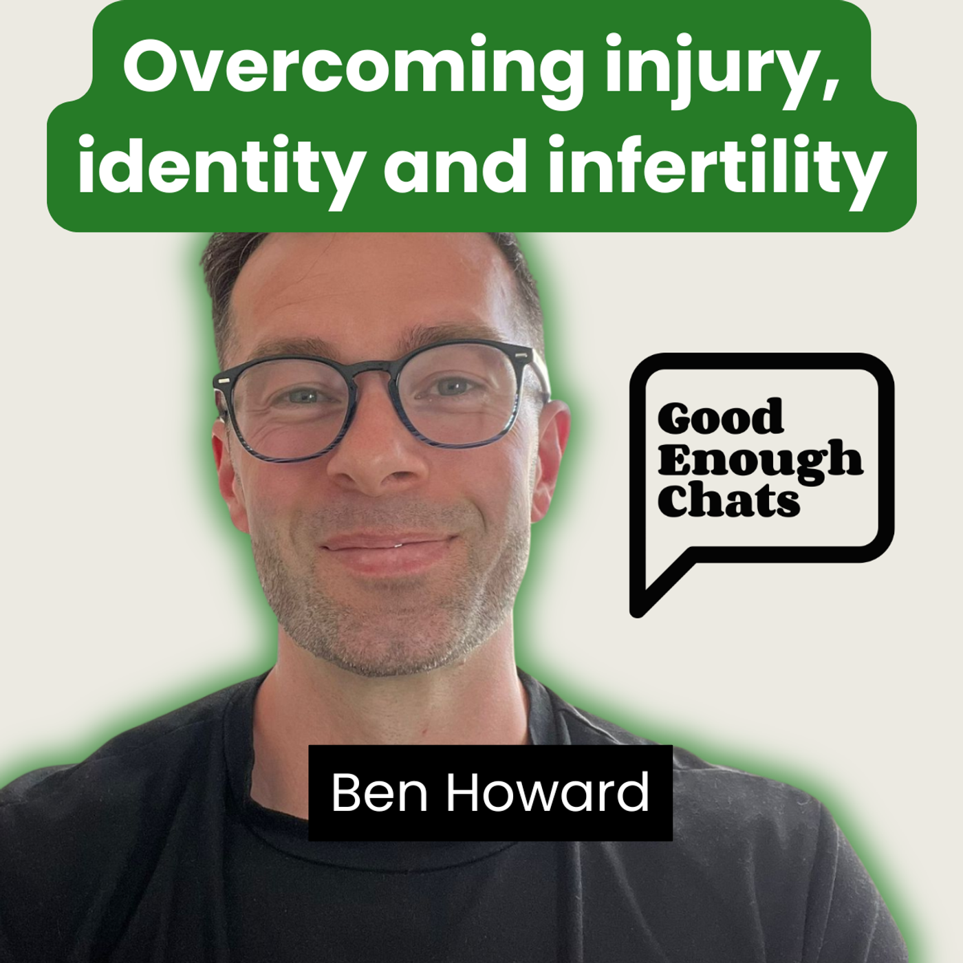 Overcoming injury, identity, and infertility, with Ben Howard episode artwork