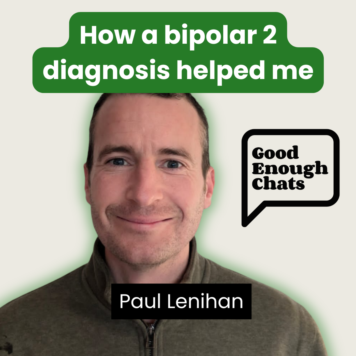 How a bipolar 2 diagnosis helped me, with Paul Lenihan   episode artwork