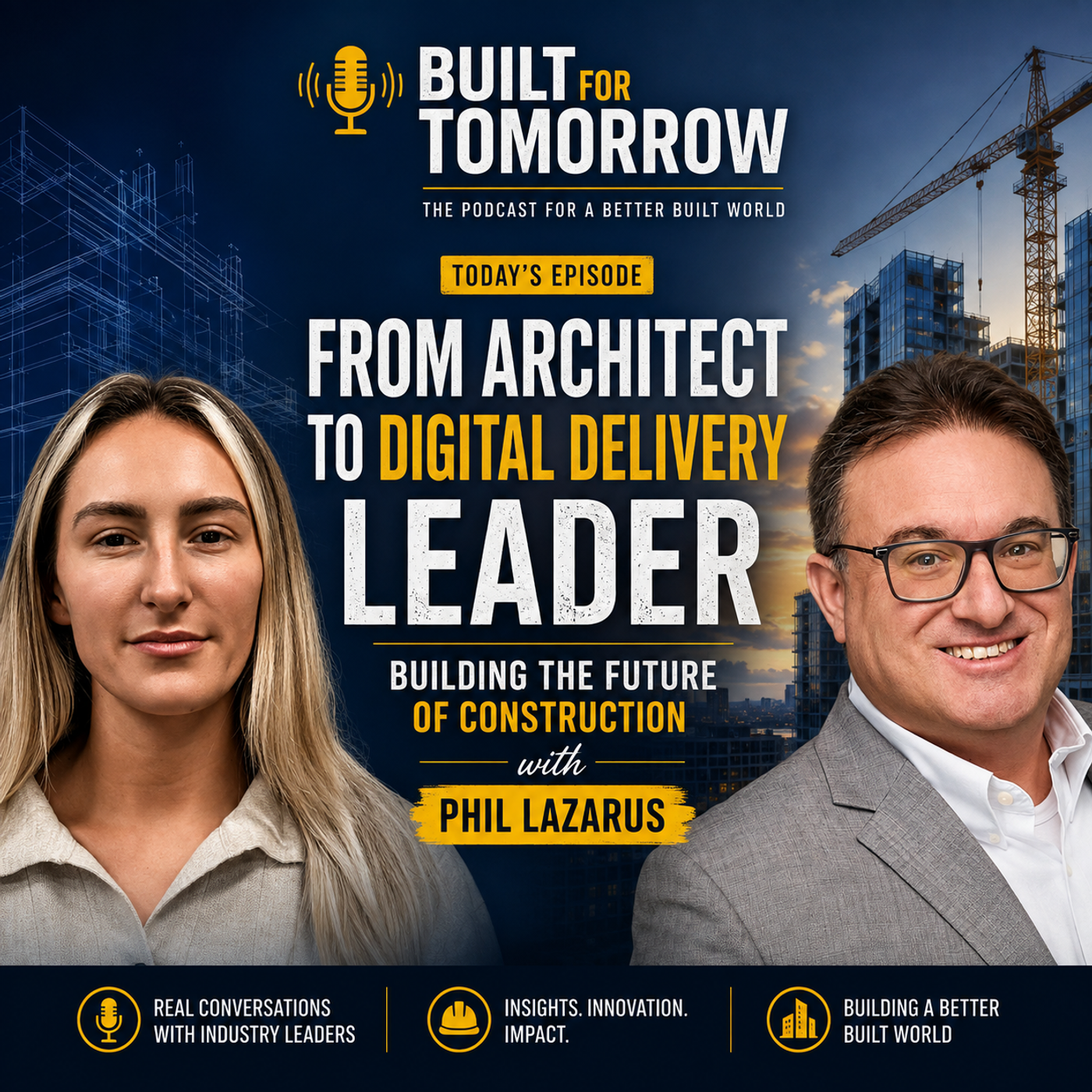 From Architect to Digital Delivery Leader – Building the Future of Construction with Phil Lazarus episode artwork
