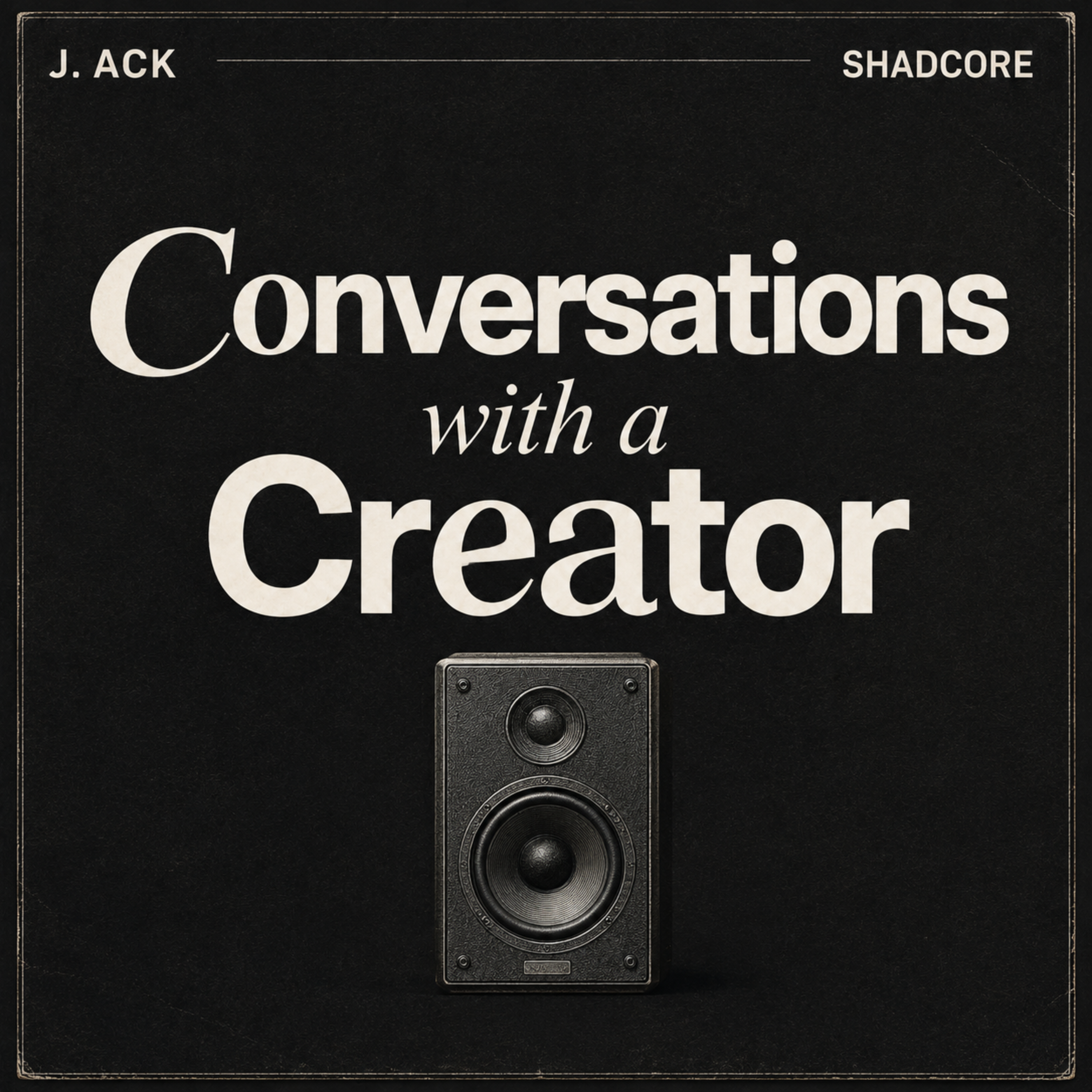 Conversations with a Creator