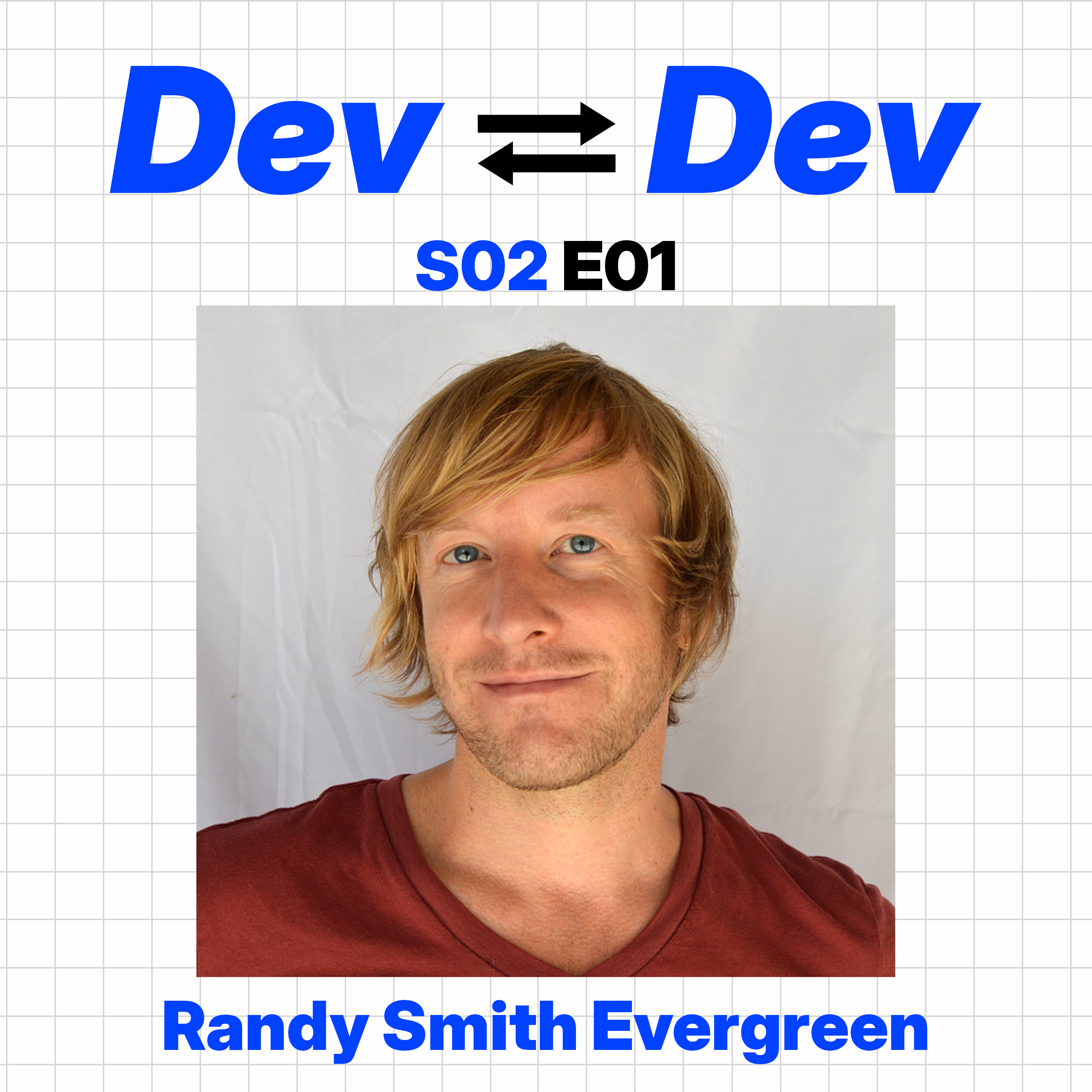 Dev to Dev S02 E01 - Randy Smith Evergreen