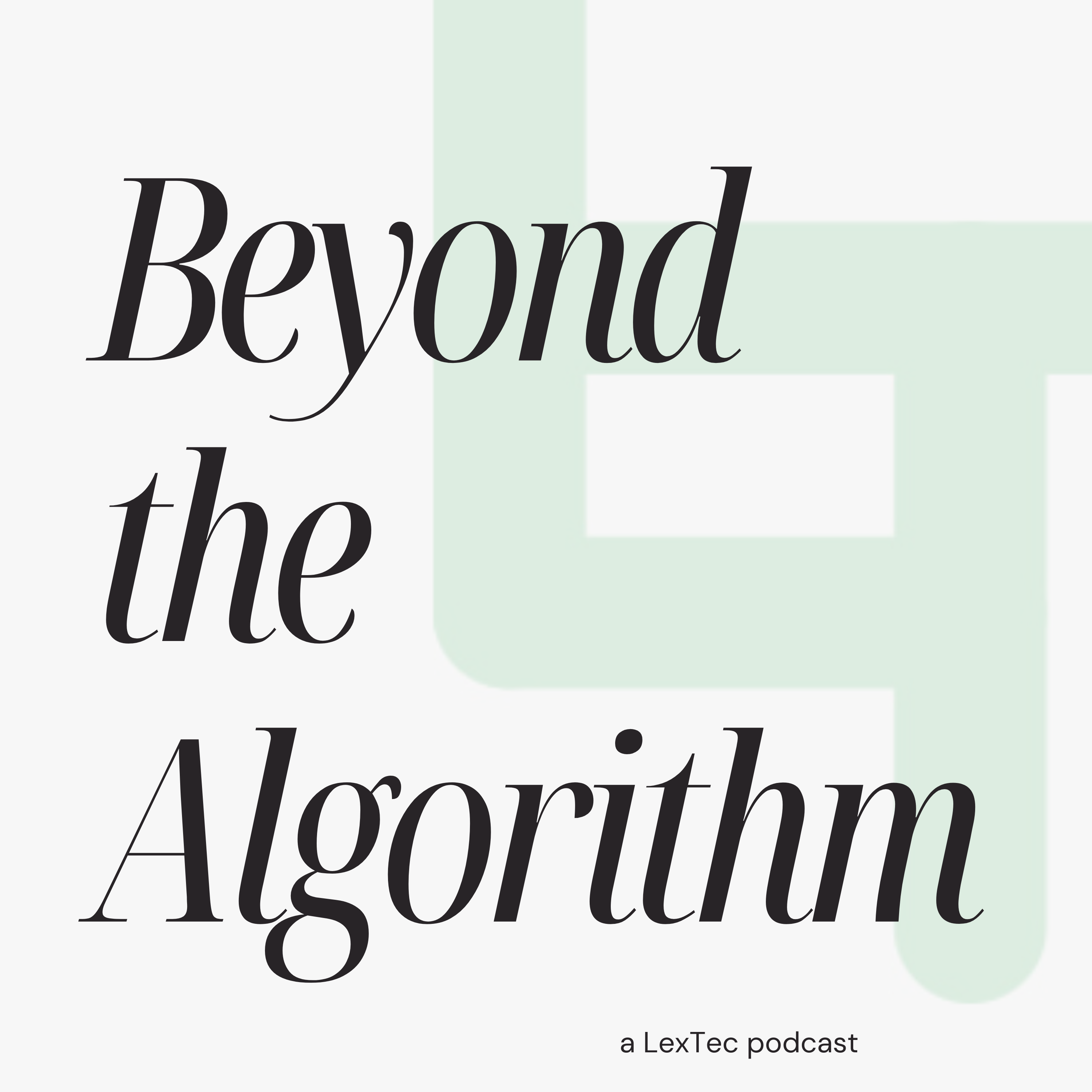Beyond the Algorithm
