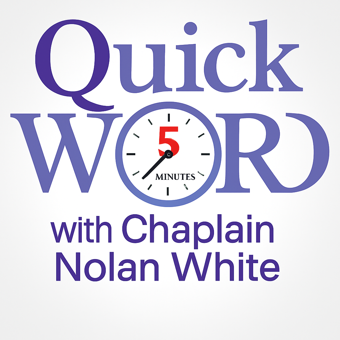QuickWord w/ Chaplain Nolan White