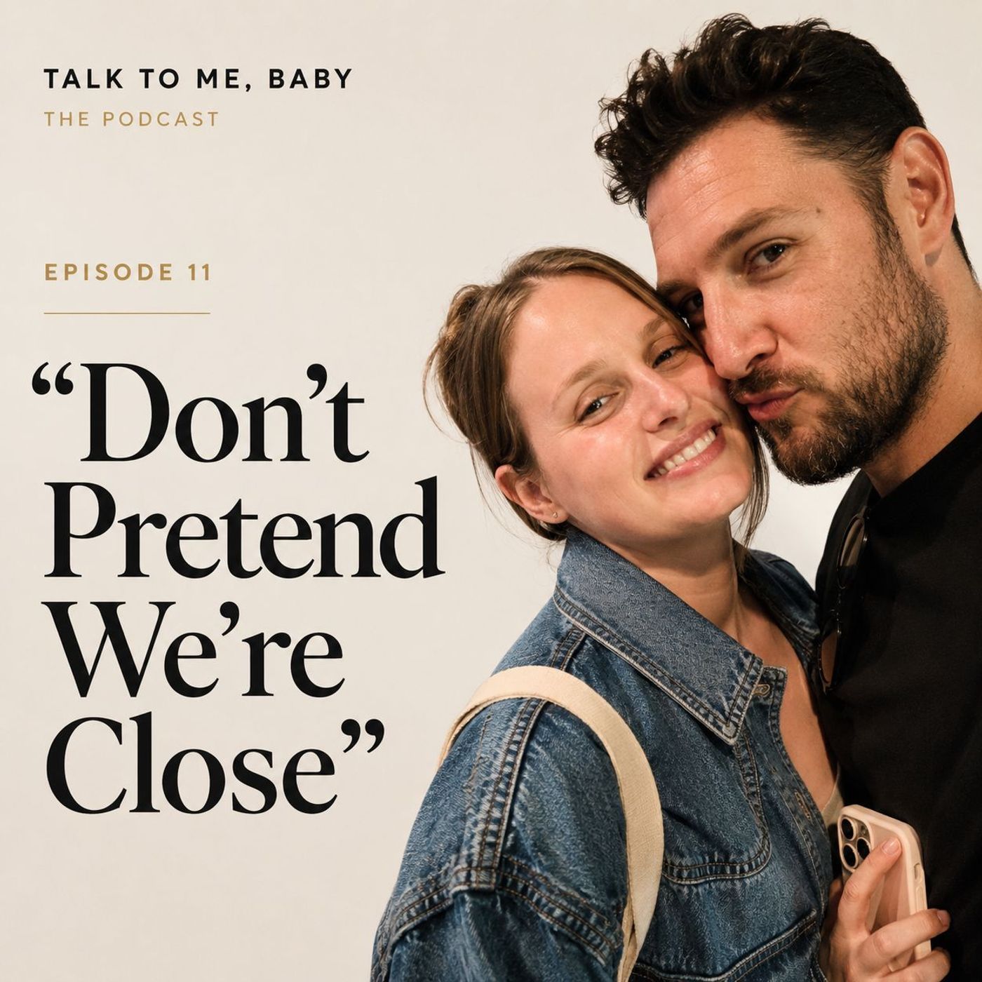 "Don't Pretend We're Close" "Don't Pretend We're Close"