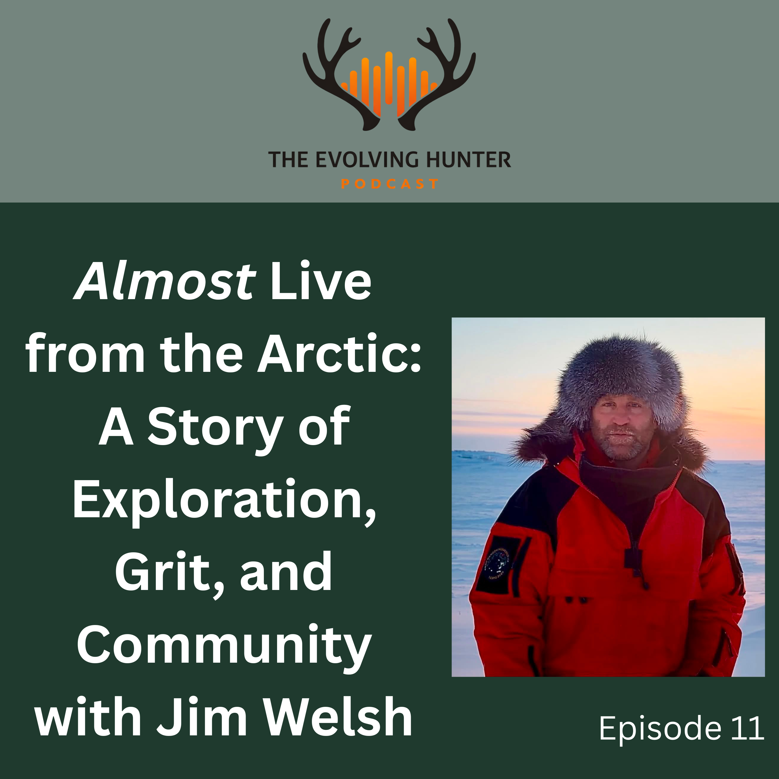 Ep. 11: Almost Live From the Arctic: A Story of Exploration, Grit, and Community with Jim Welsh episode artwork