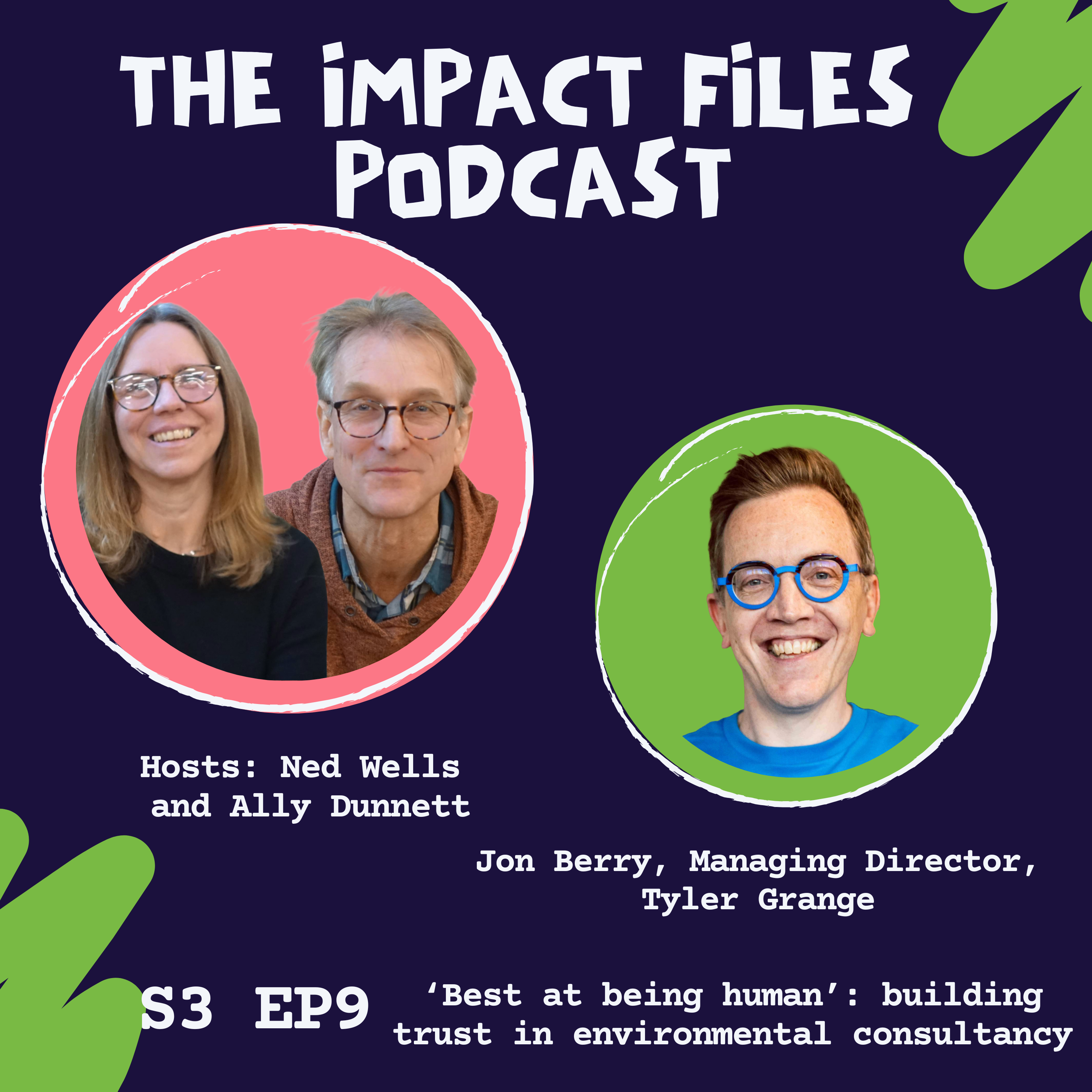 S3 E9, 'Best at being human': building trust in environmental consultancy, Jon Berry, Tyler Grange episode artwork