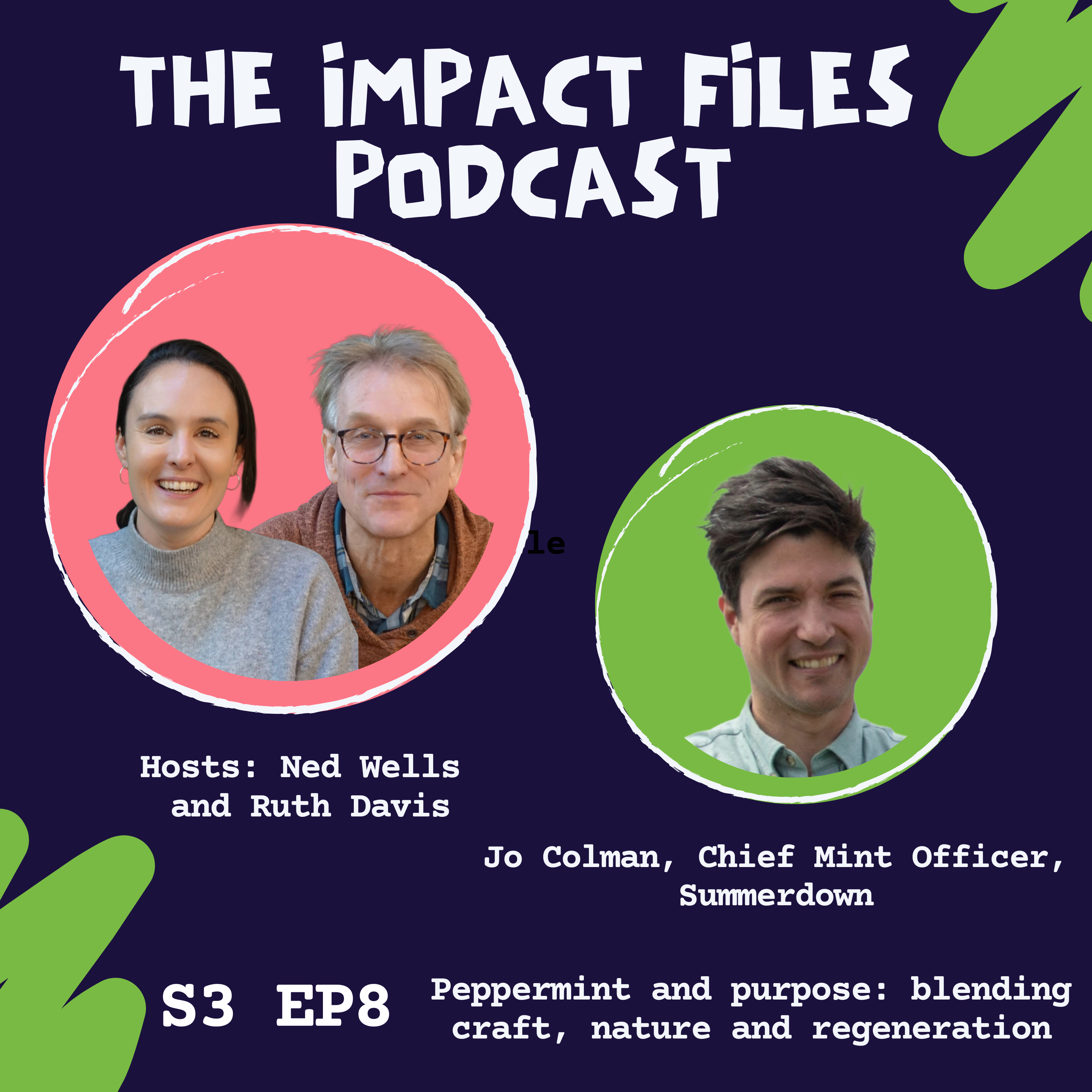 S3 E8, Peppermint and purpose: blending craft, nature and regeneration, with Jo Colman, Summerdown episode artwork