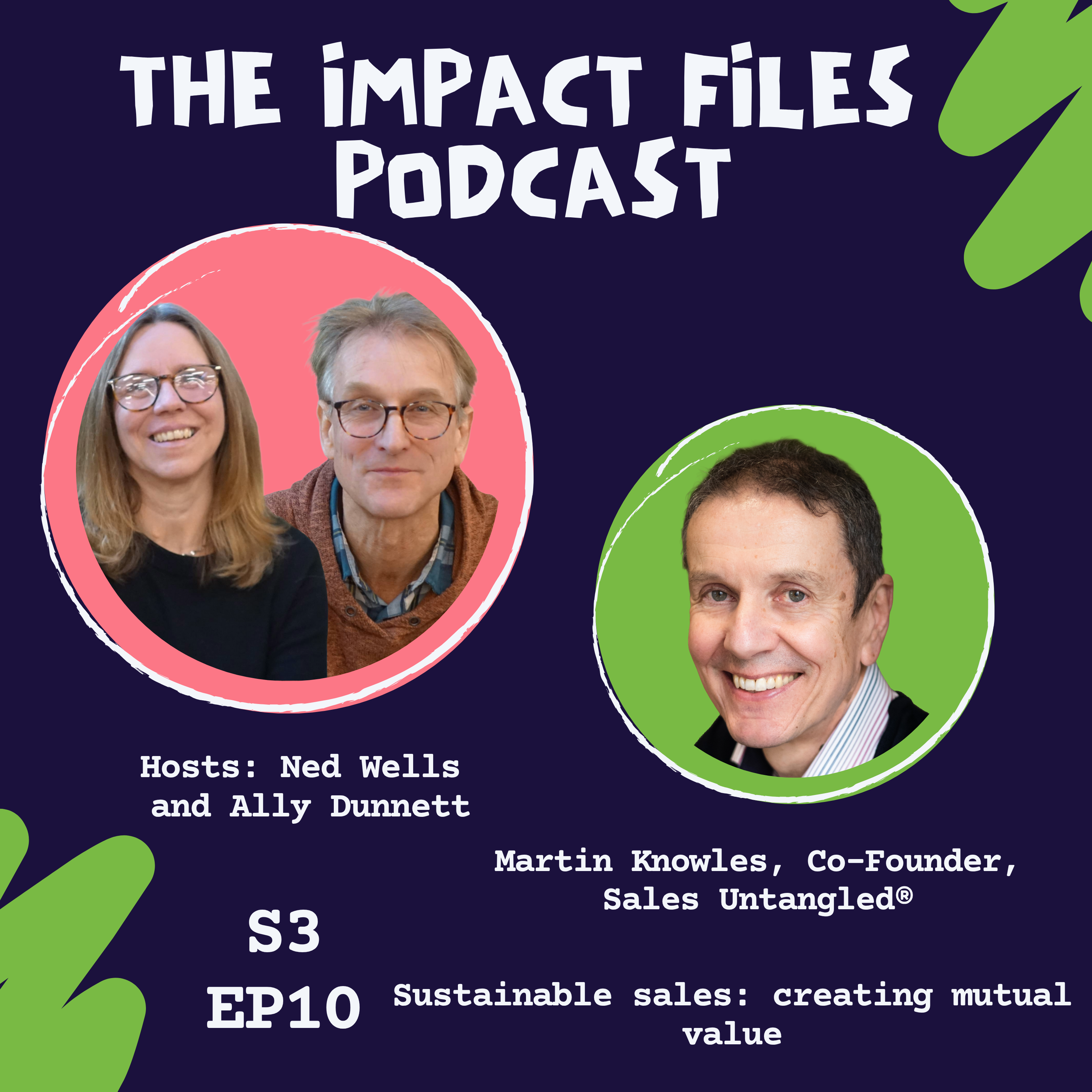 S3 E10, Sustainable sales: creating mutual value, with Martin Knowles, Sales Untangled® episode artwork