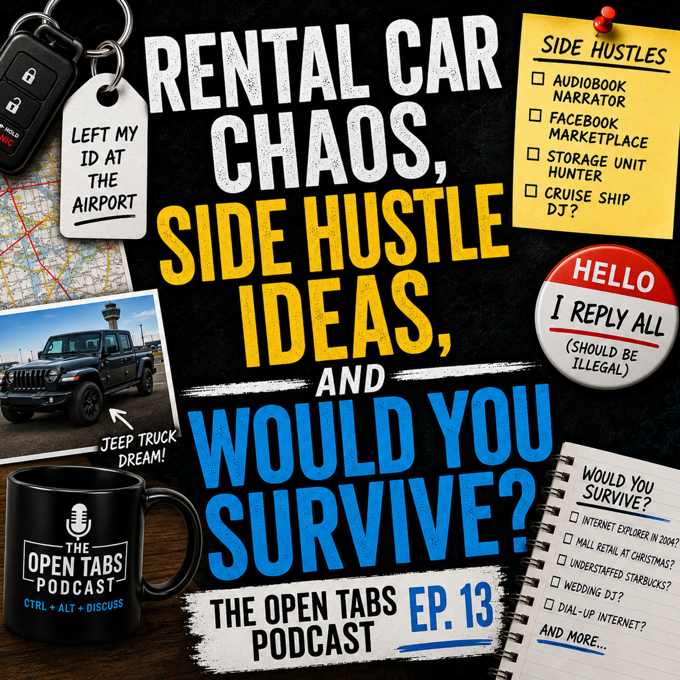Rental Car Chaos, Side Hustle Ideas, and Would You Survive? | Open Tabs Podcast Ep. 13 episode artwork