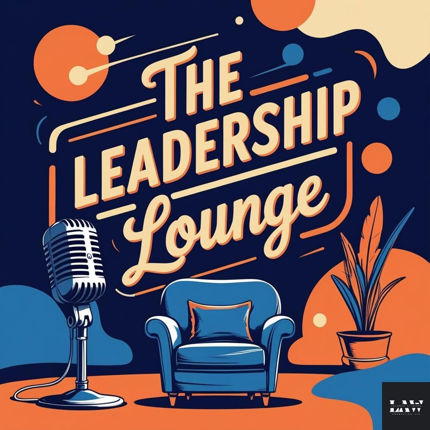 The Leadership Lounge podcast artwork