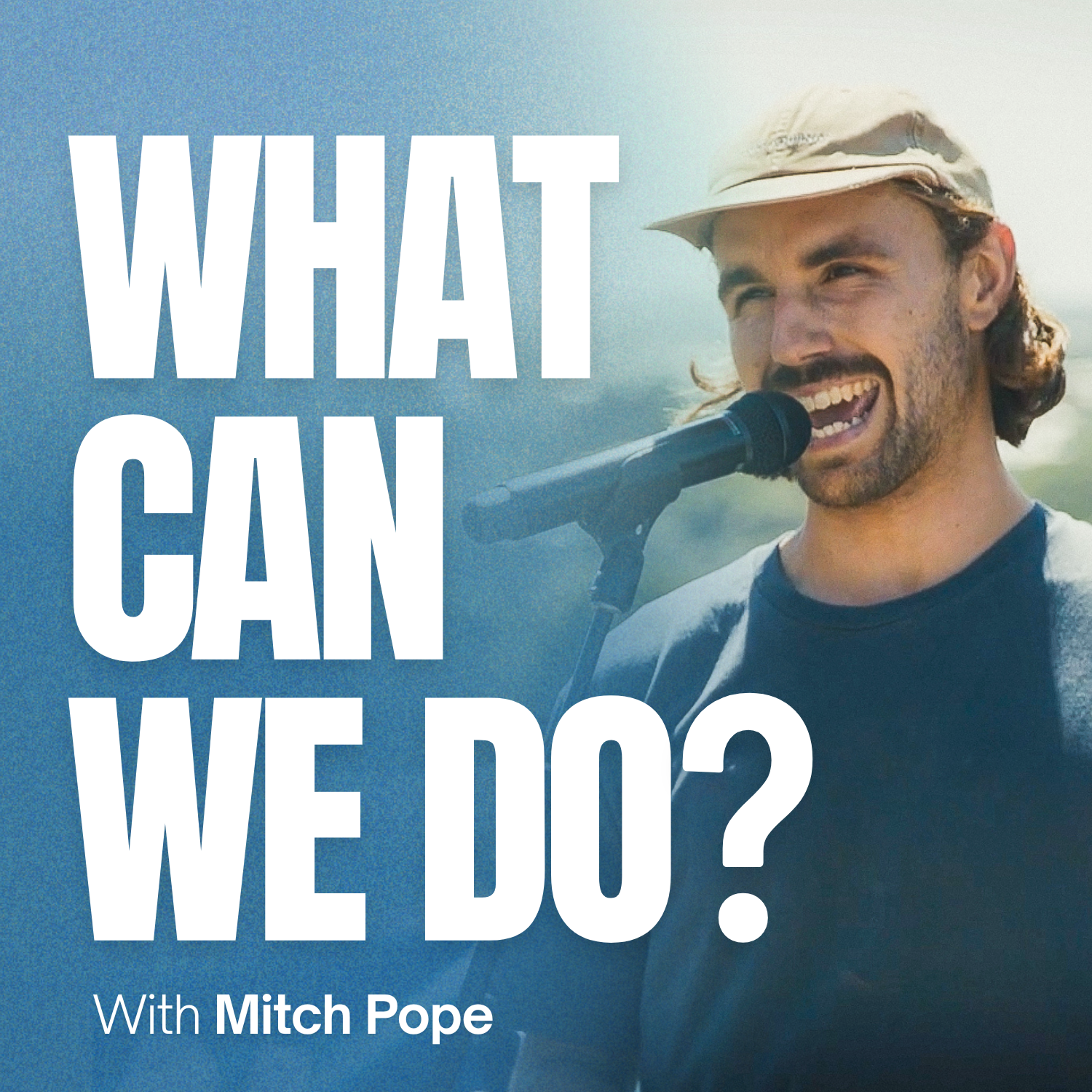 What Can We Do? with Mitch Pope