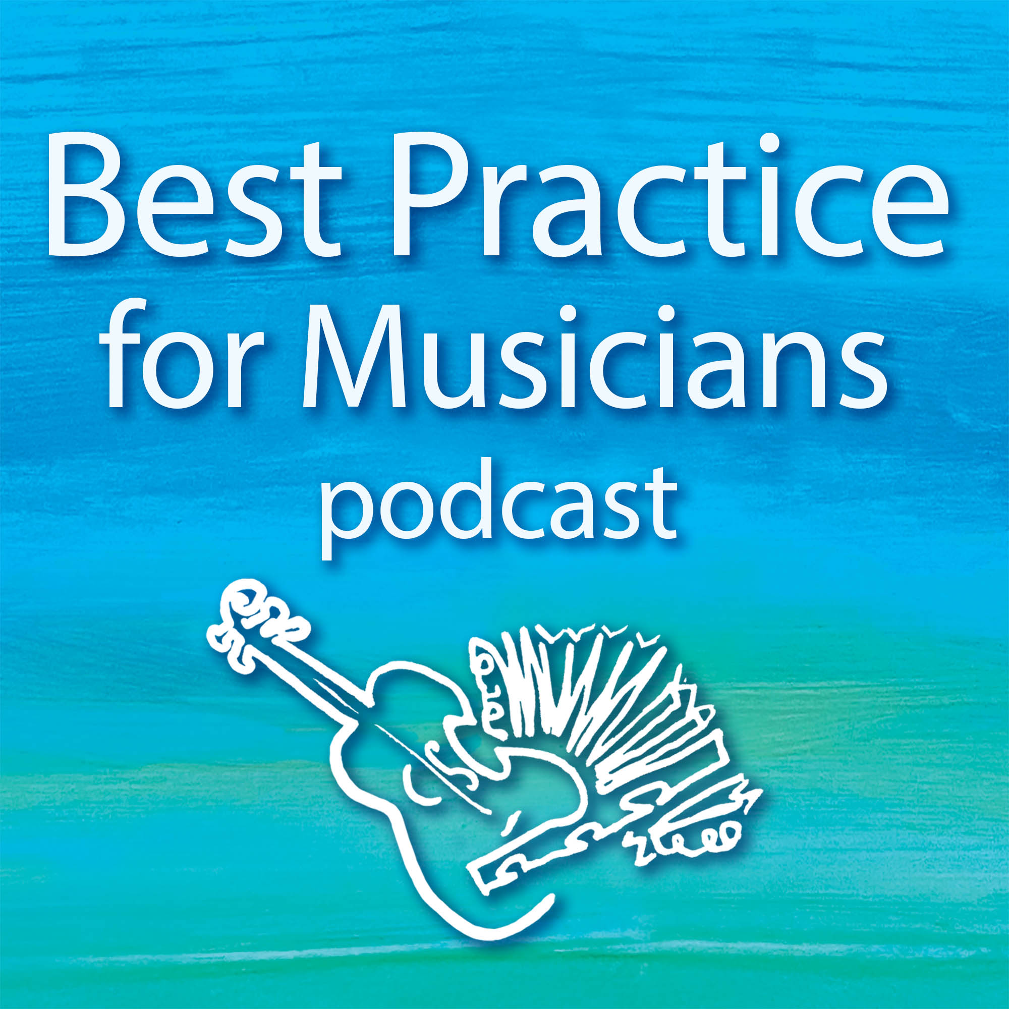 Best Practice for Musicians podcast artwork