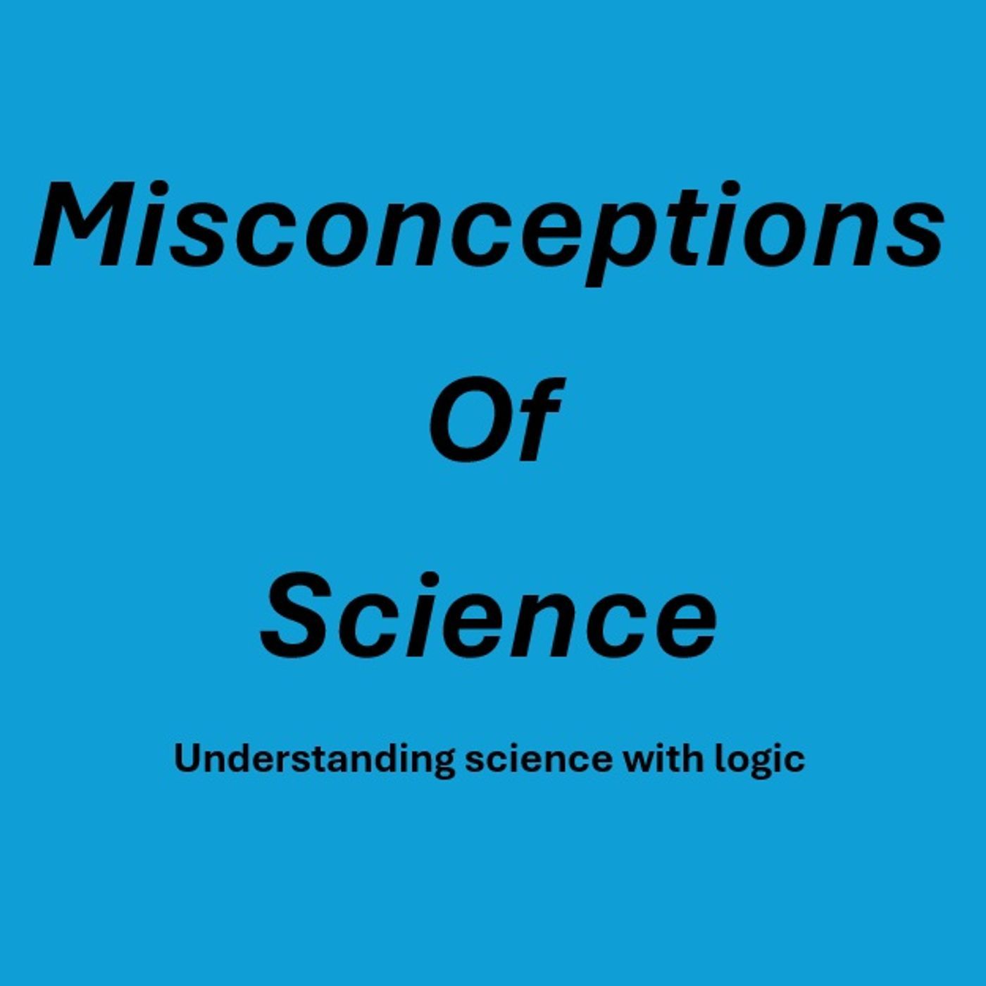 Misconceptions of Science
