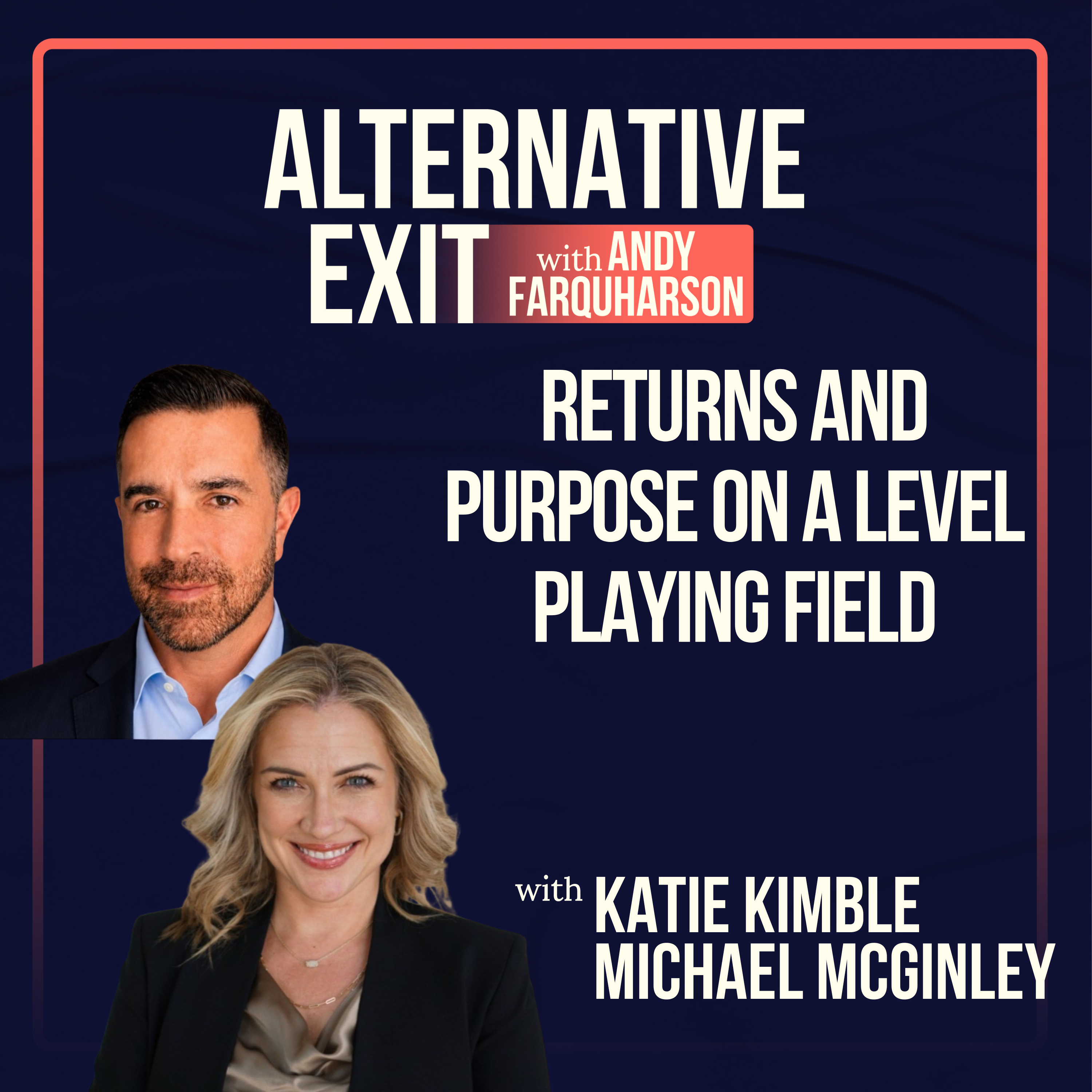 Alternative Exit #66 | Returns & Purpose on a Level Playing Field | Monarch’s Katie & Michael