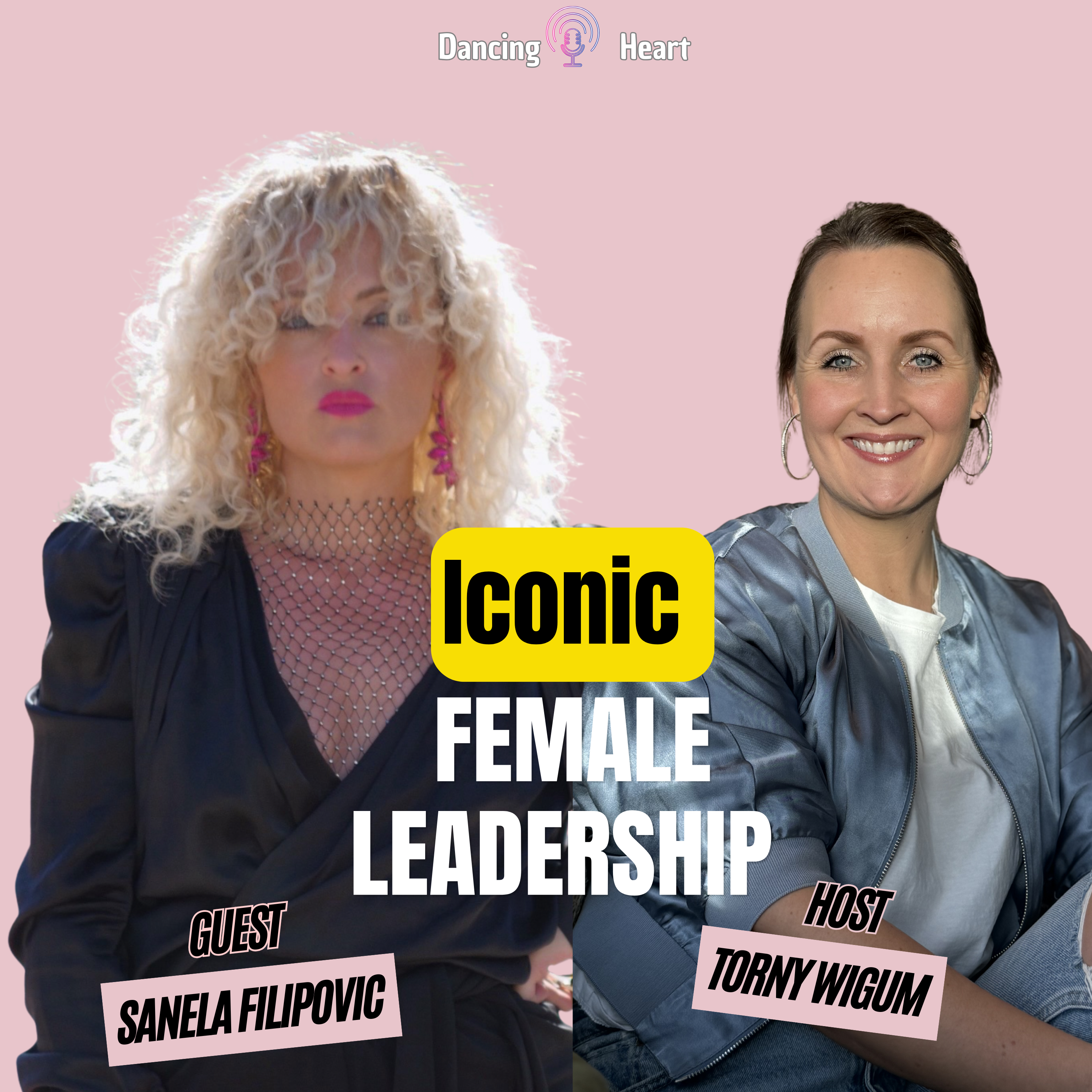 54. Sanela Filipovic: The 5 visibility types & being an Iconic Female Leader episode artwork