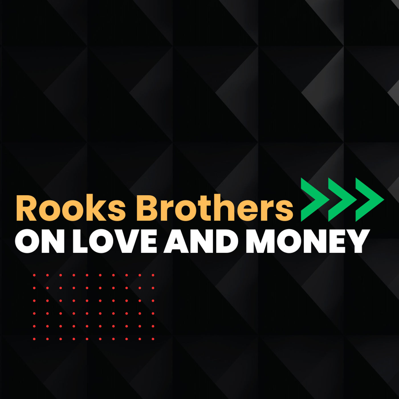Rooks Brothers: On Love and Money podcast artwork