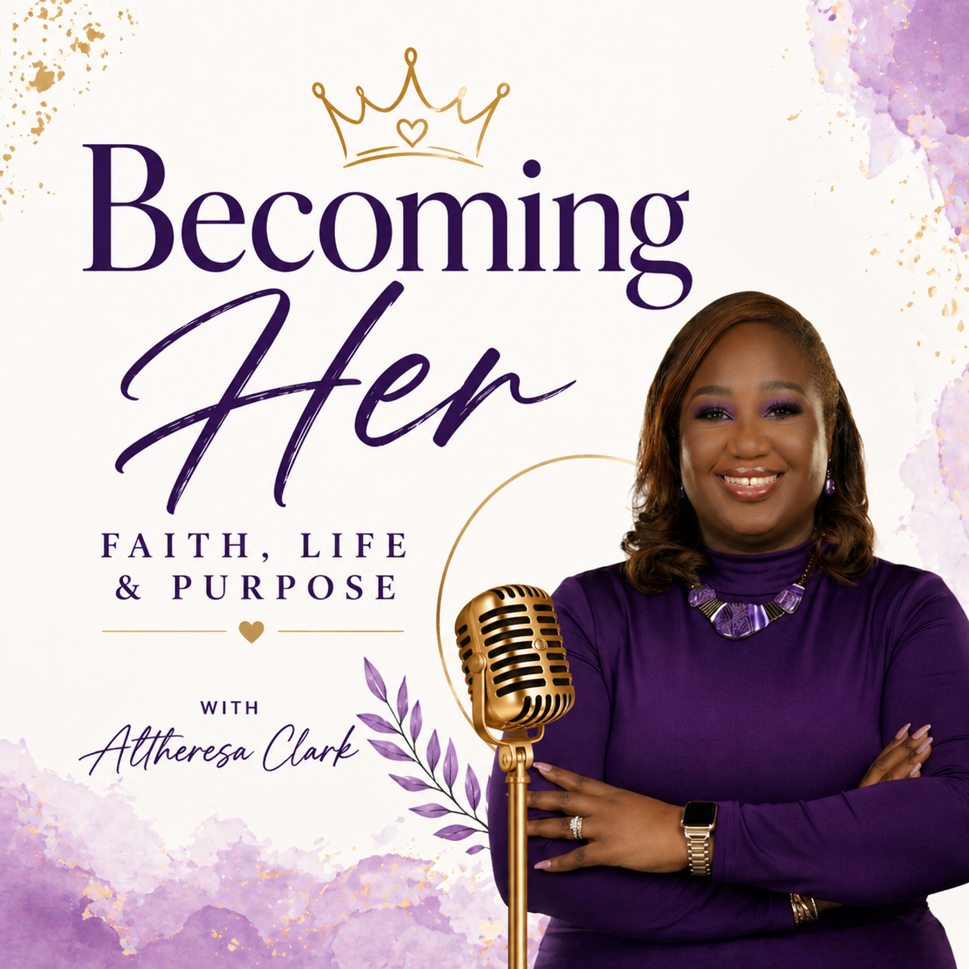 Becoming Her: Faith, Life and Purpose