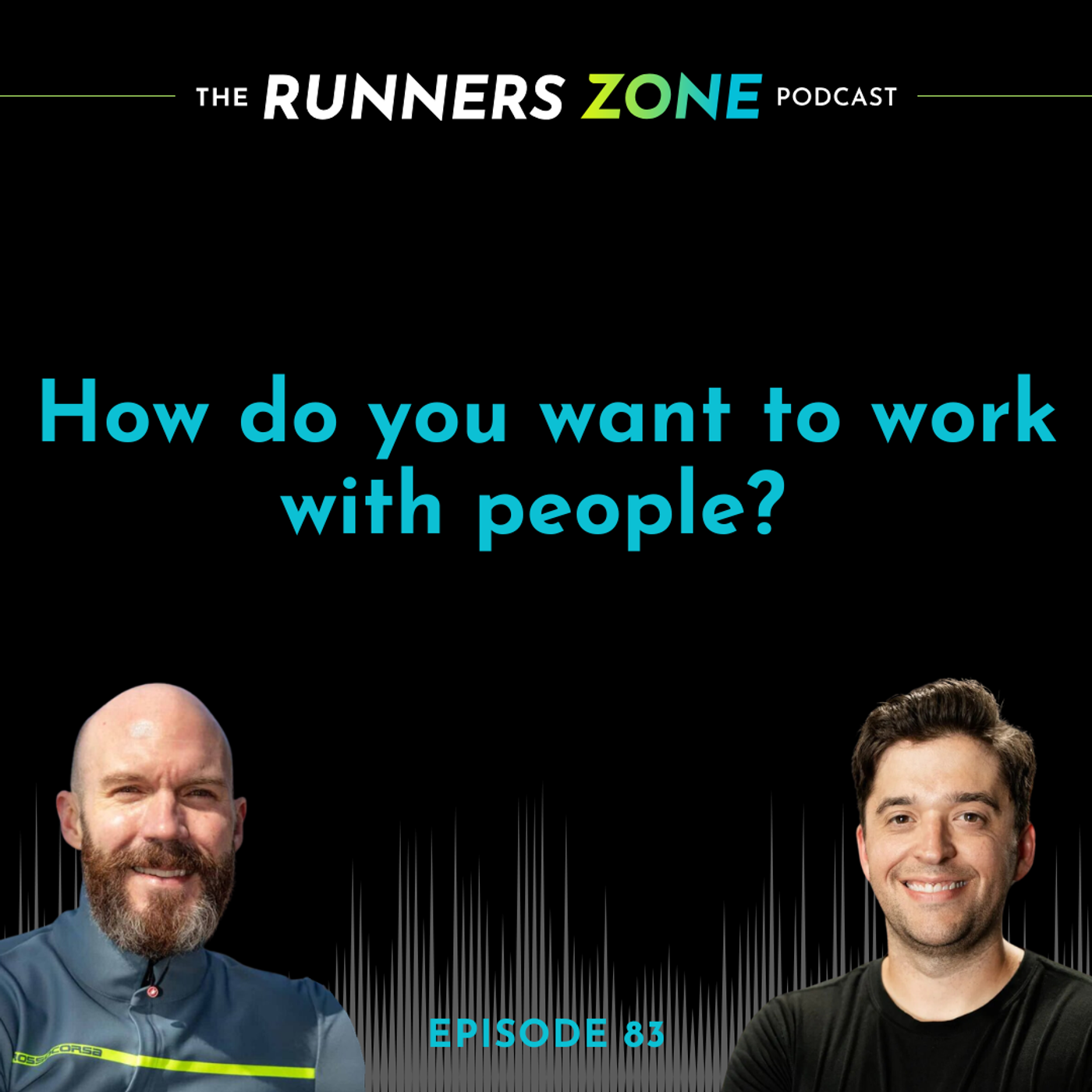 Episode 83: How do you want to work with people? episode artwork