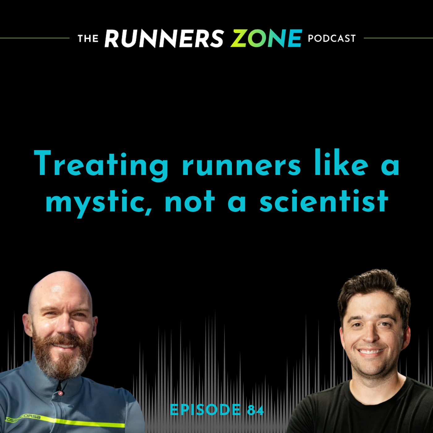 Episode 84: Treating runners like a mystic, not a scientist episode artwork