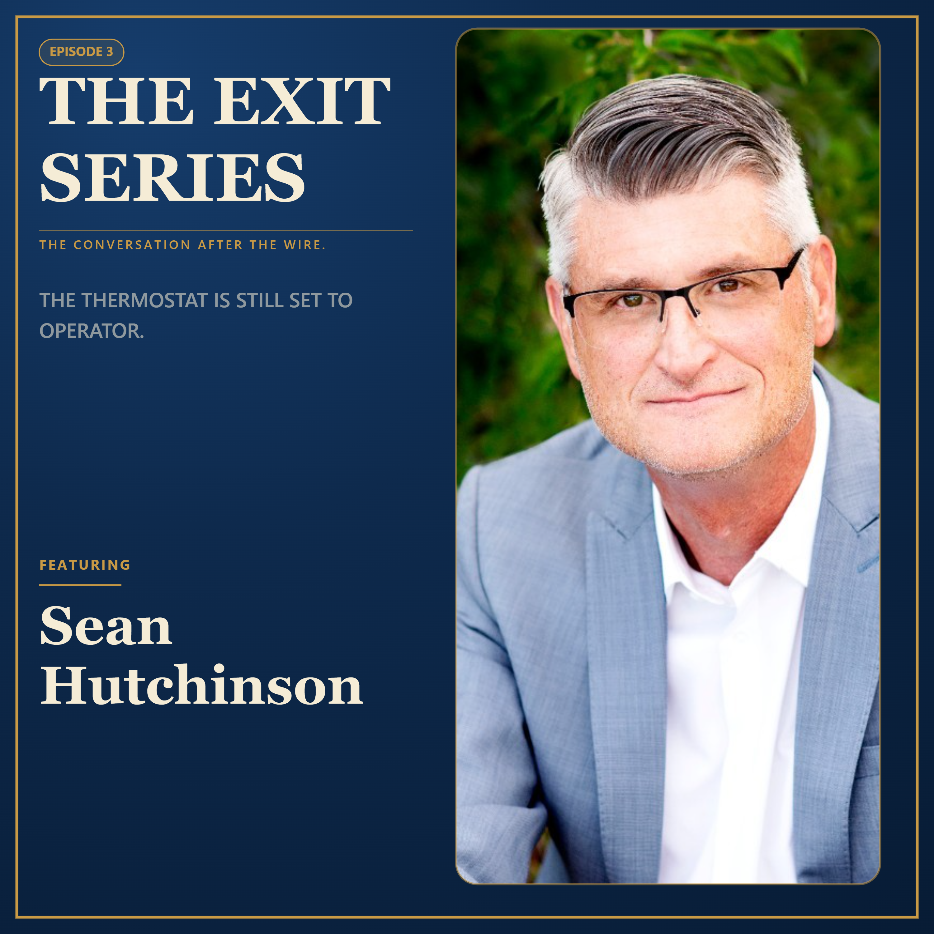 Ep. 3 The Thermostat Is Still Set To Operator Featuring: Sean Hutchinson. episode artwork