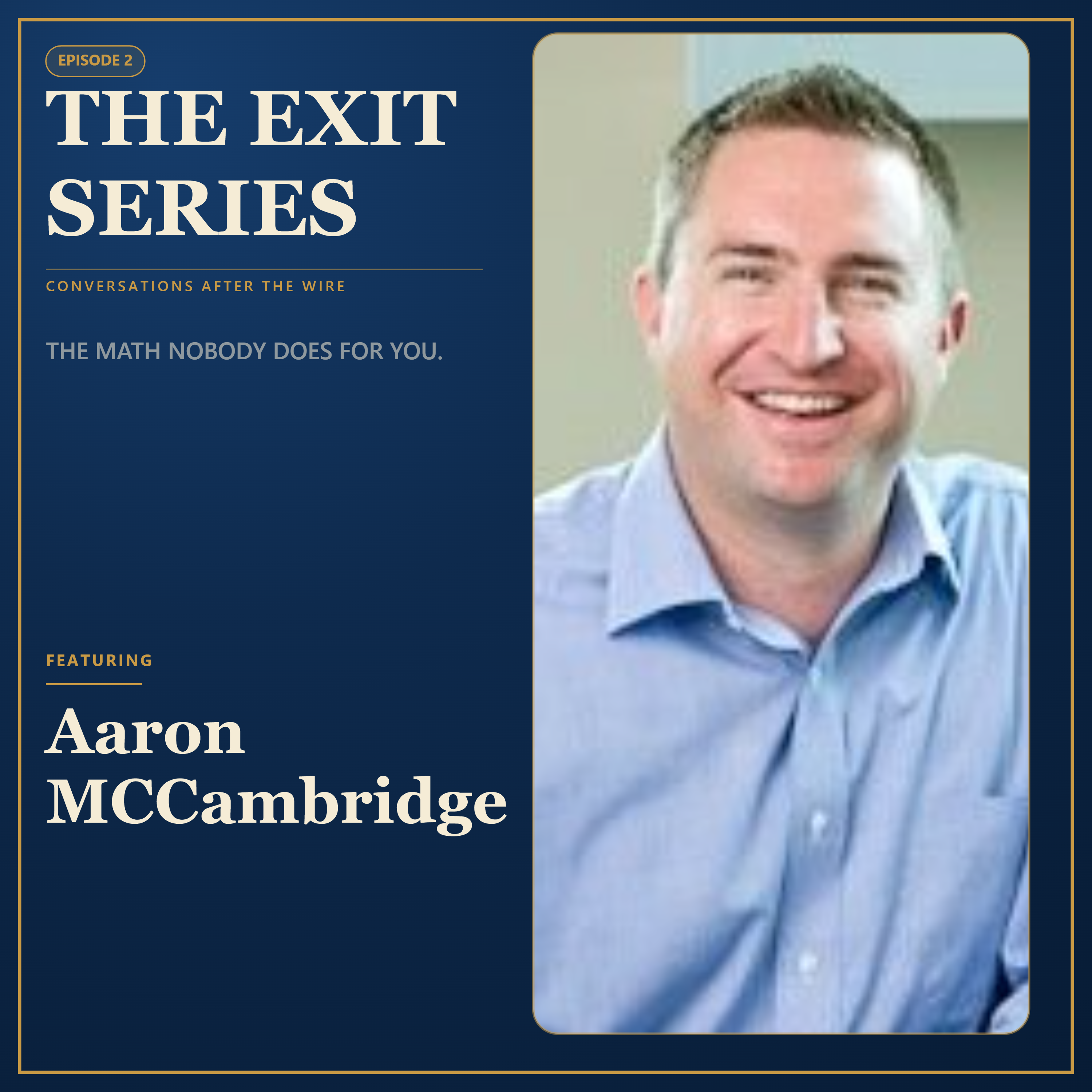 Ep. 2 The Math Nobody Does For You Featuring: Aaron McCambridge episode artwork