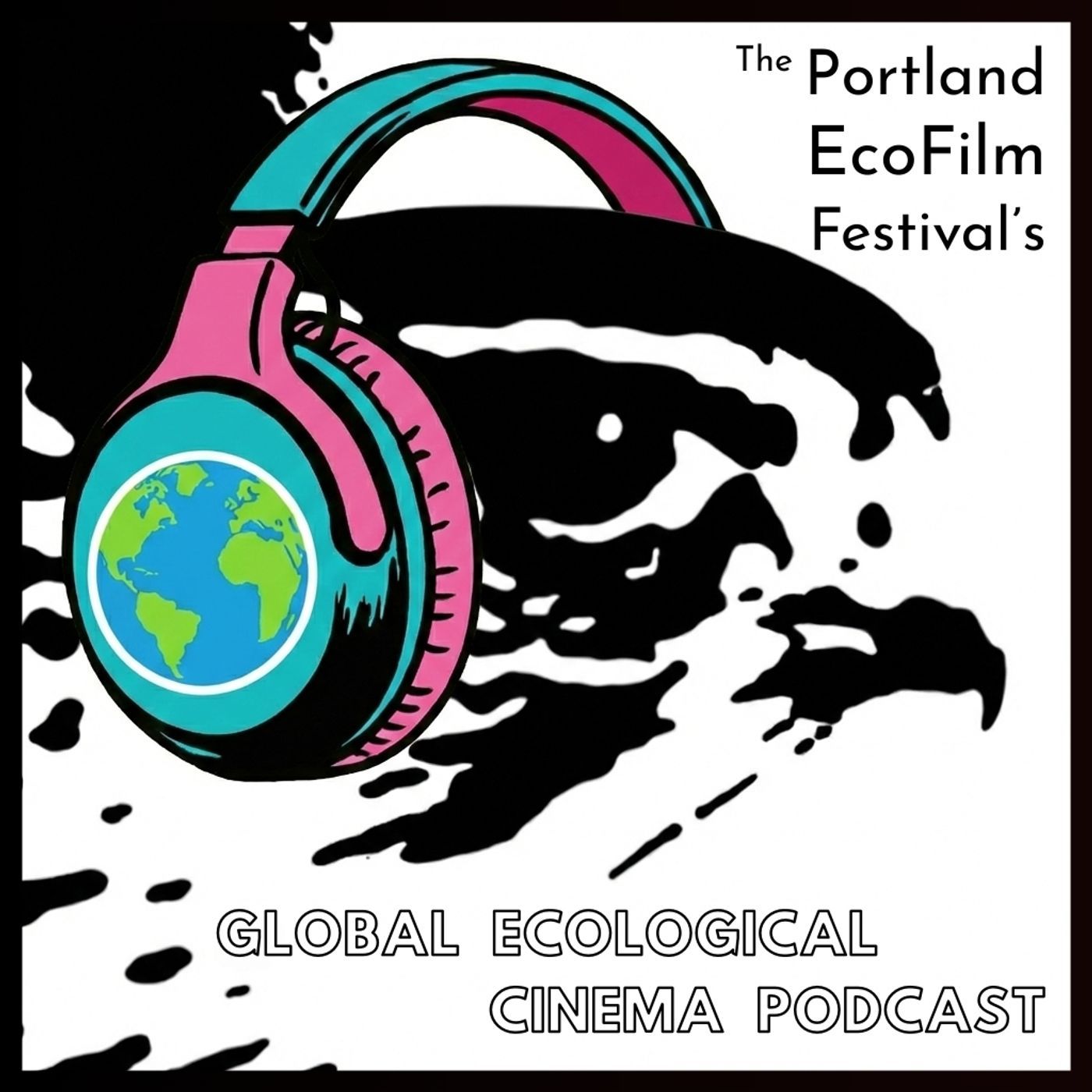 The Portland EcoFilm Festival's Global Ecological Cinema Podcast podcast artwork