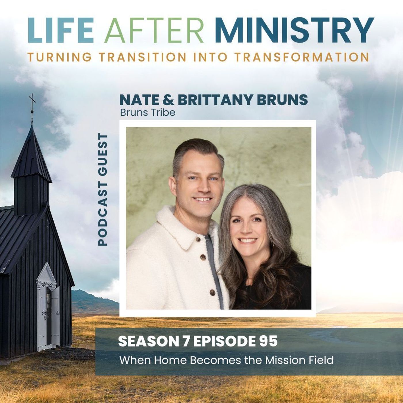 When Home Becomes the Mission Field (featuring Nate & Brittany Bruns) episode artwork