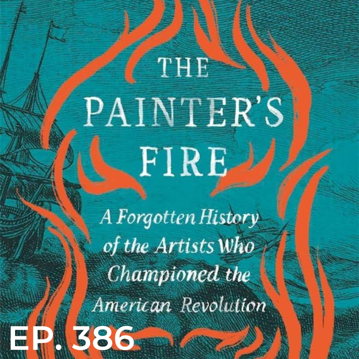Artists and the American Revolution with Zara Anishanslin episode artwork