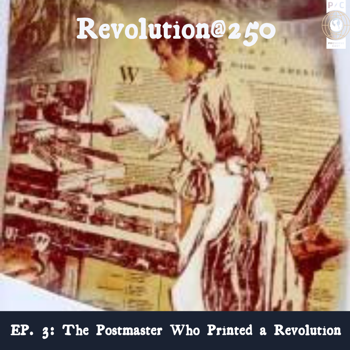 EP. 3: The Postmaster Who Printed a Revolution