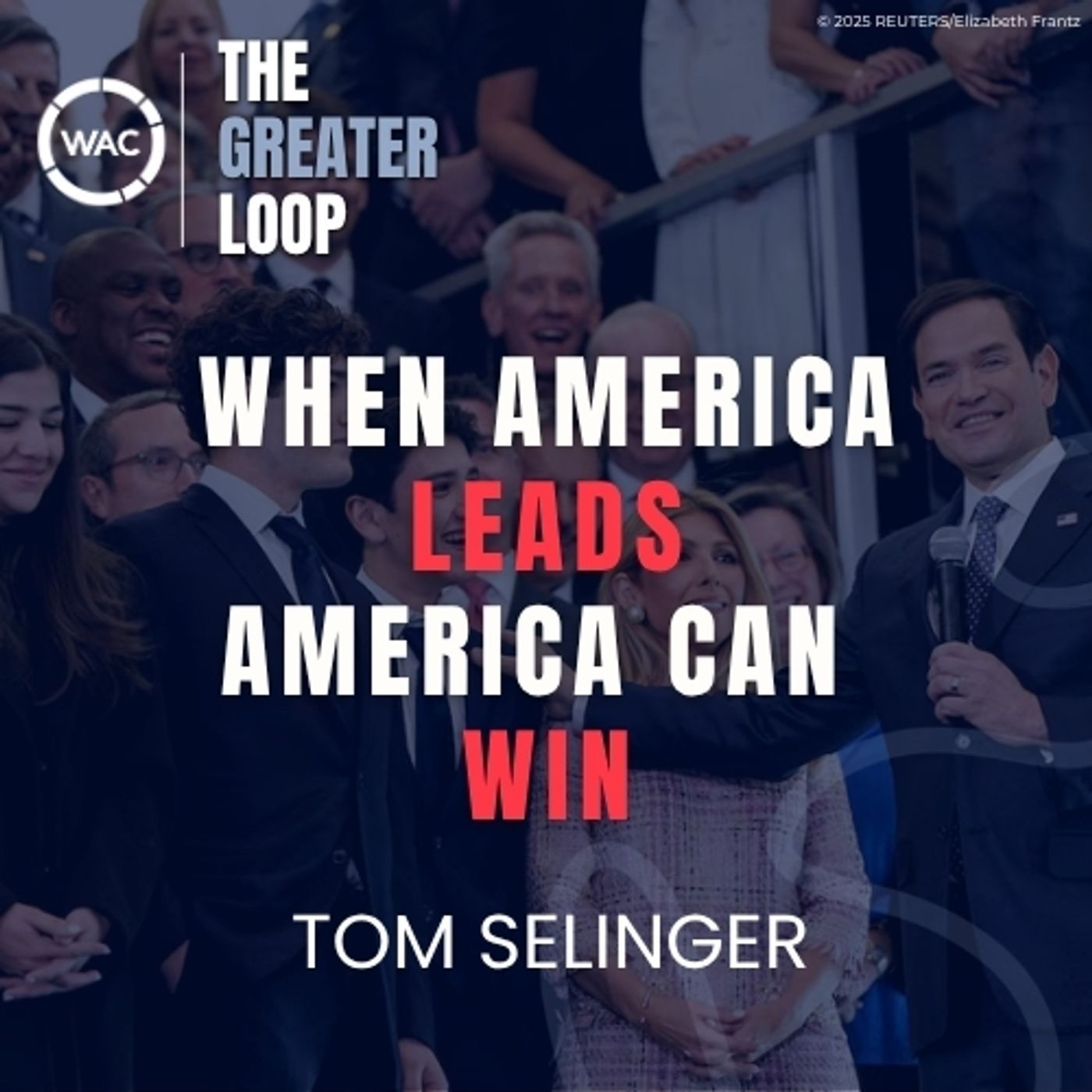TGL 35 | When America Leads, America Can Win - Tom Selinger