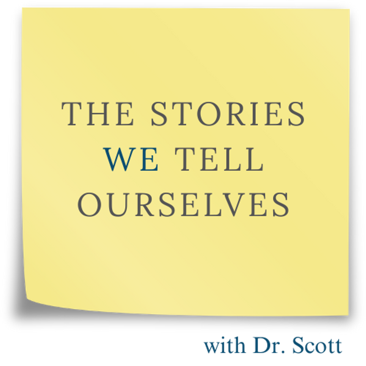 The Stories We Tell Ourselves podcast artwork