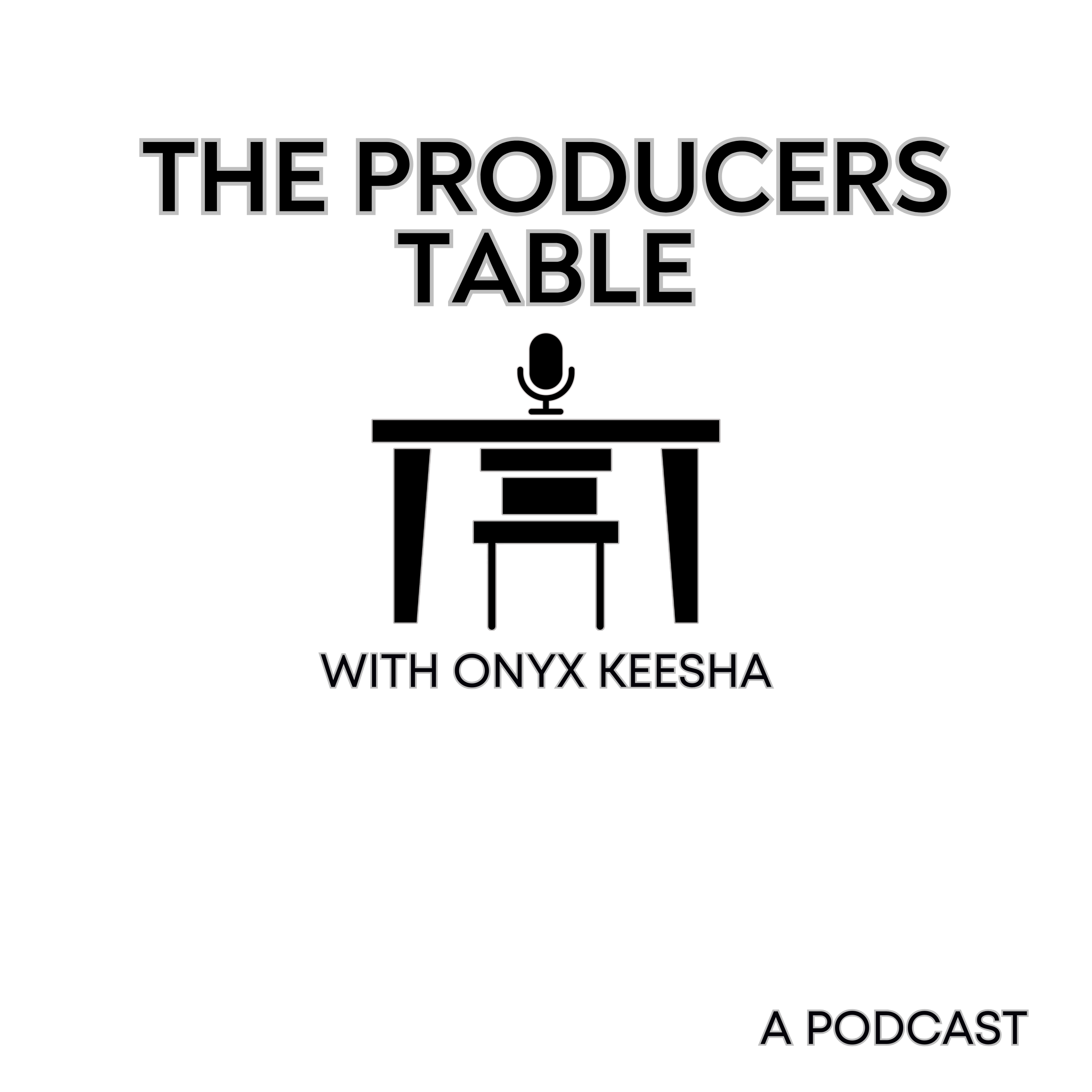 The Producers Table w/Onyx Keesha