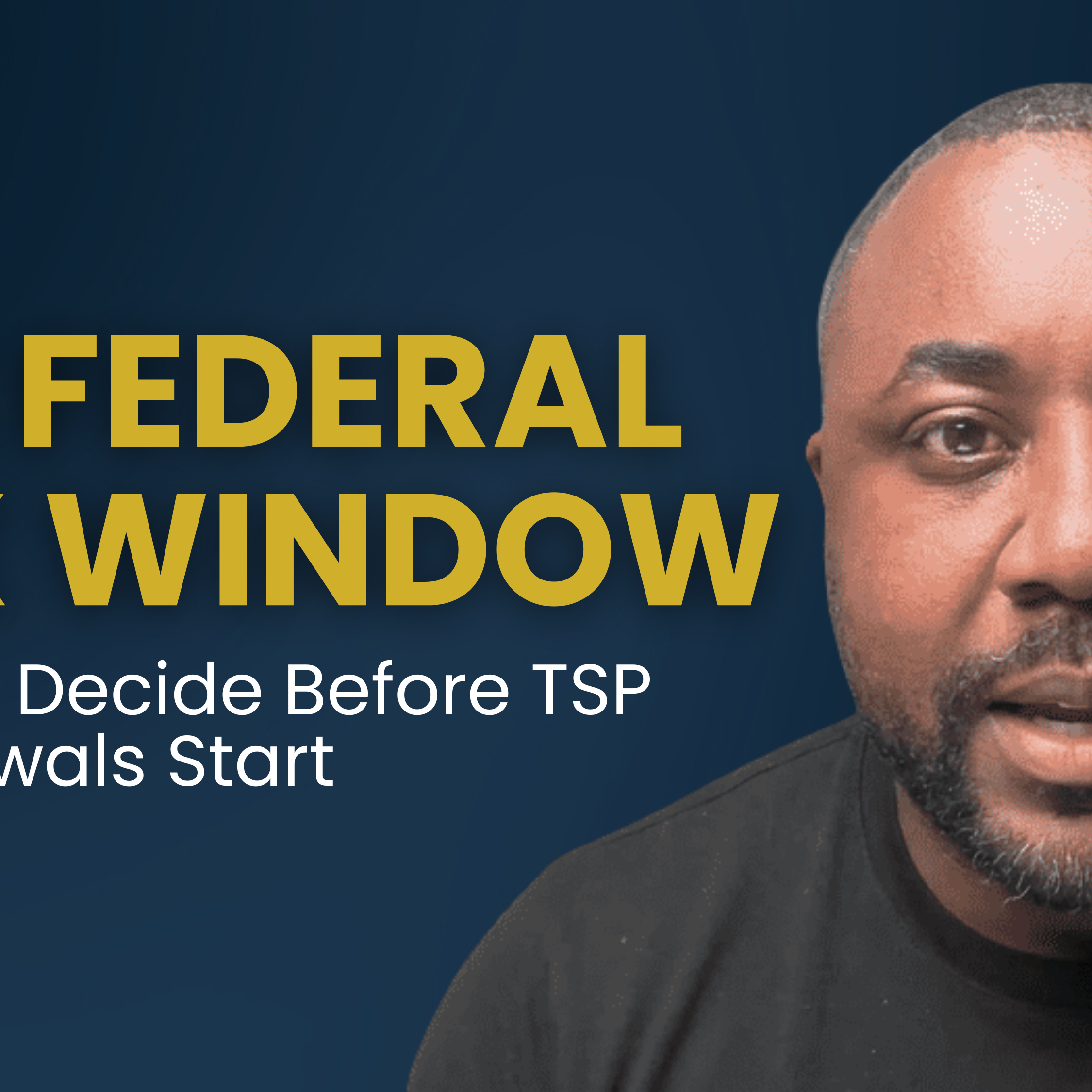 The Federal Tax Window: What To Decide Before TSP Withdrawals Start episode artwork