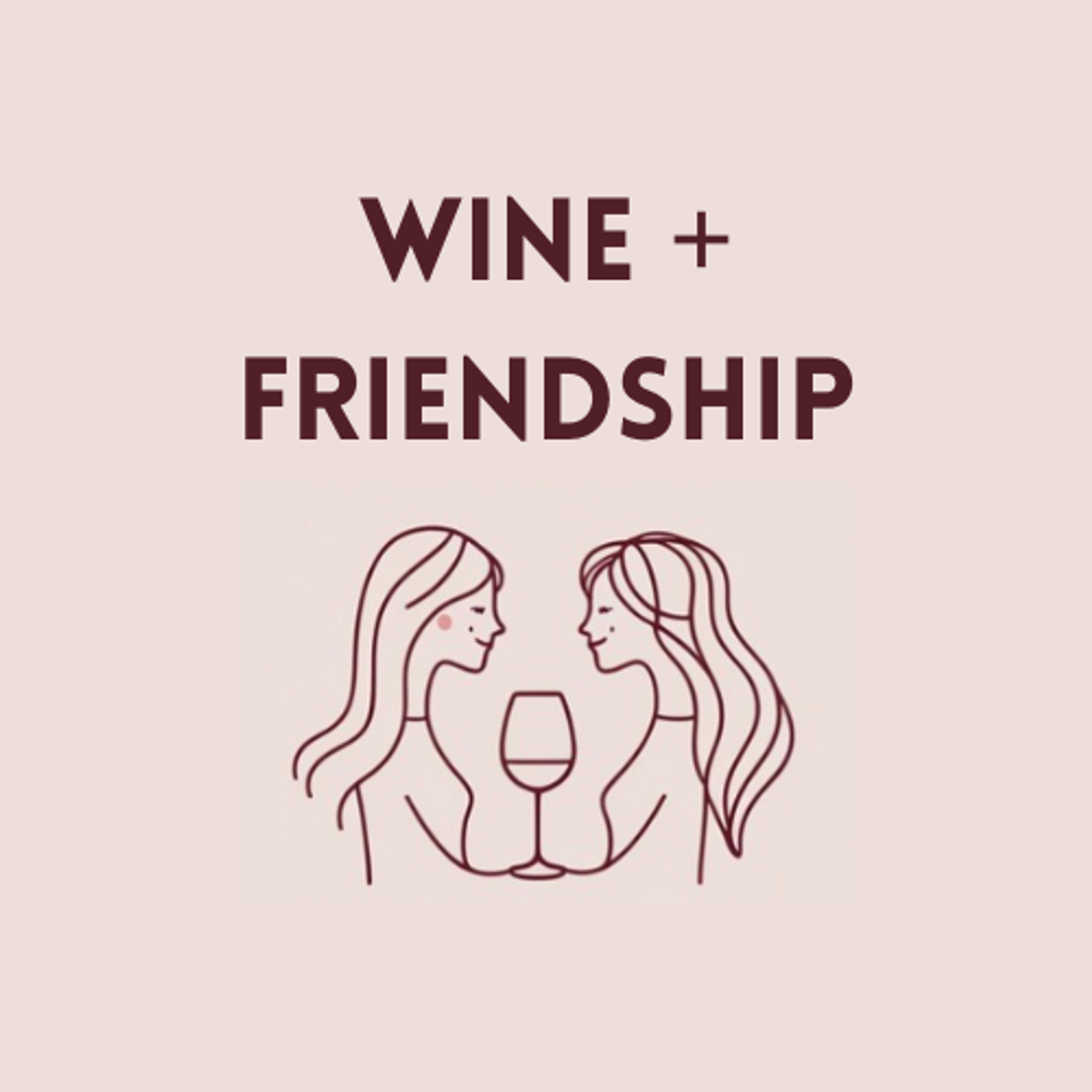 Wine plus Friendship